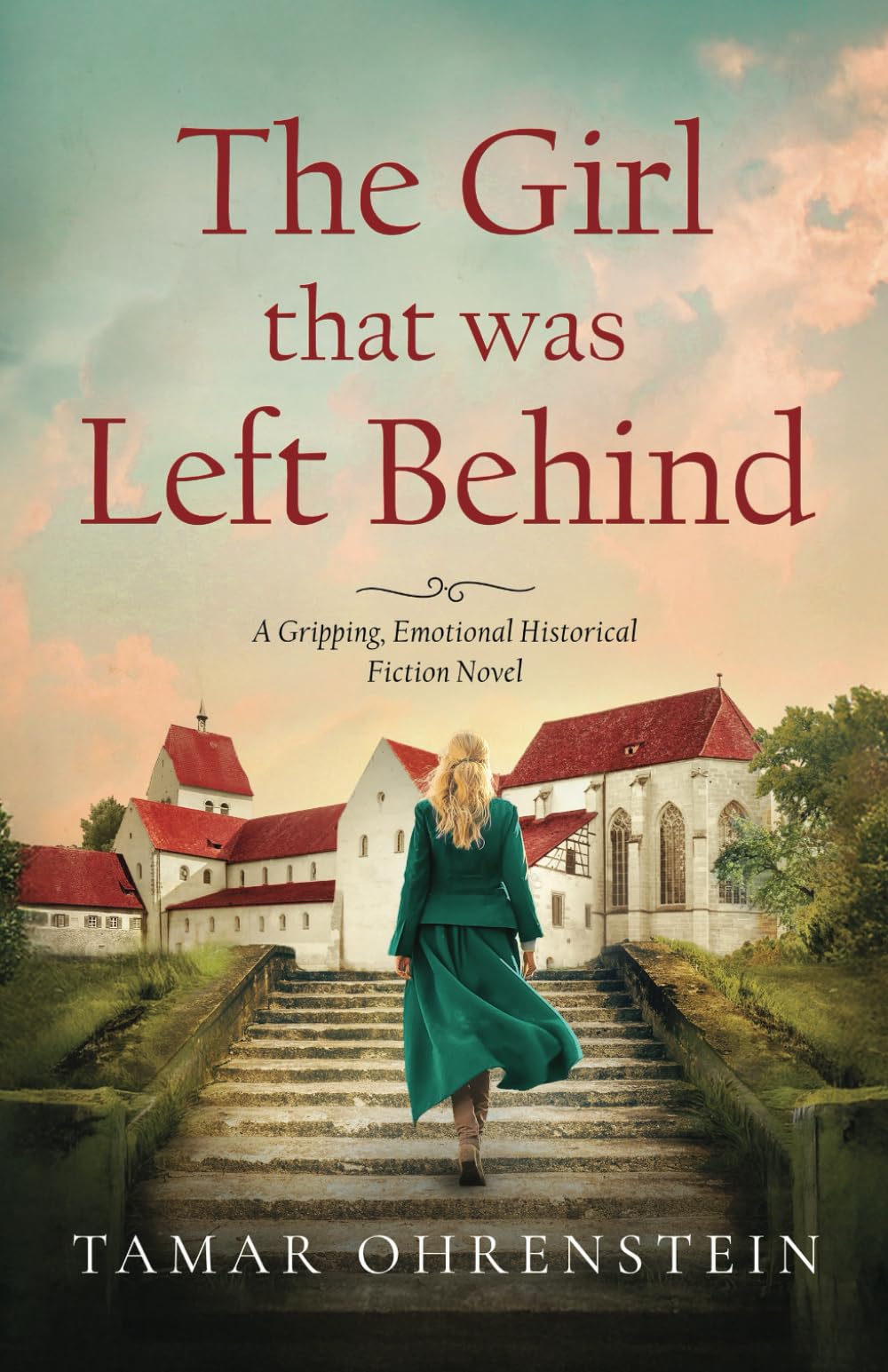 The Girl That Was Left Behind: A Gripping, Emotional Historical Fiction Novel (The Hidden Letters Series)