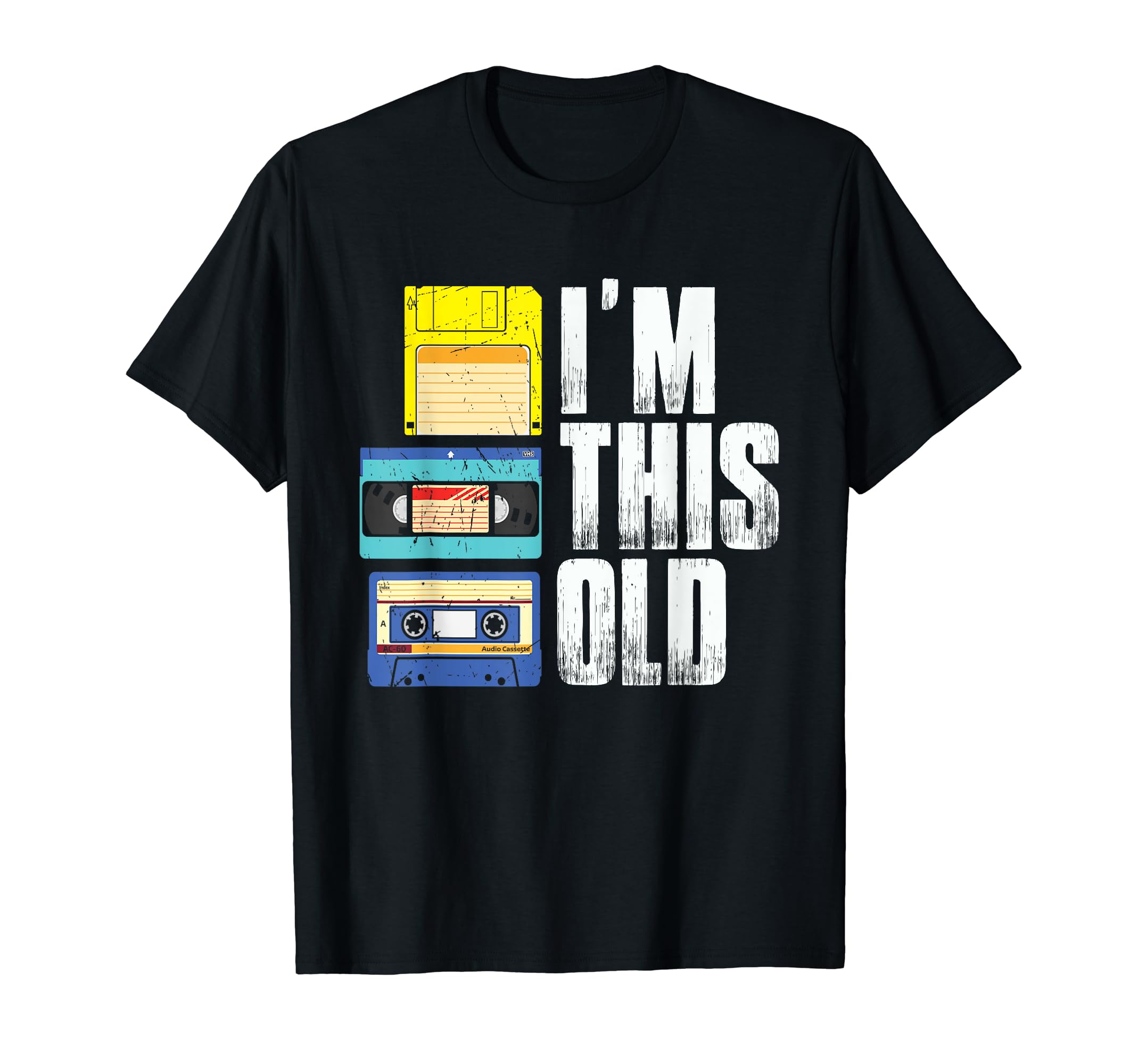 Old Technology Older Guy Birthday Shirts & GiftsI'm This Old Retro Vintage Cassette Tape Floppy Disk & VHS T-Shirt