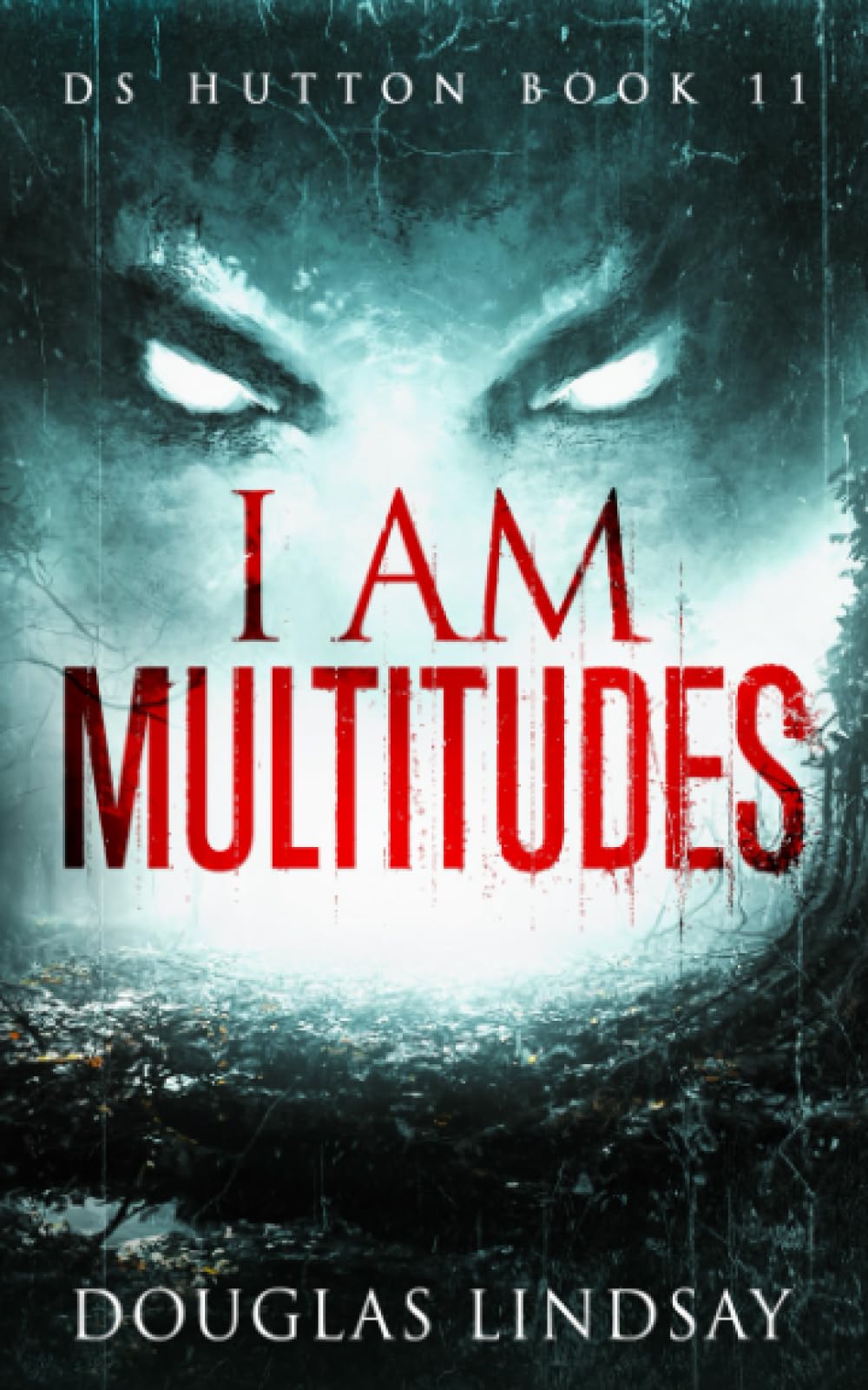 I Am Multitudes: A Terrifying Scottish Crime Thriller (DS Thomas Hutton Crime Series)