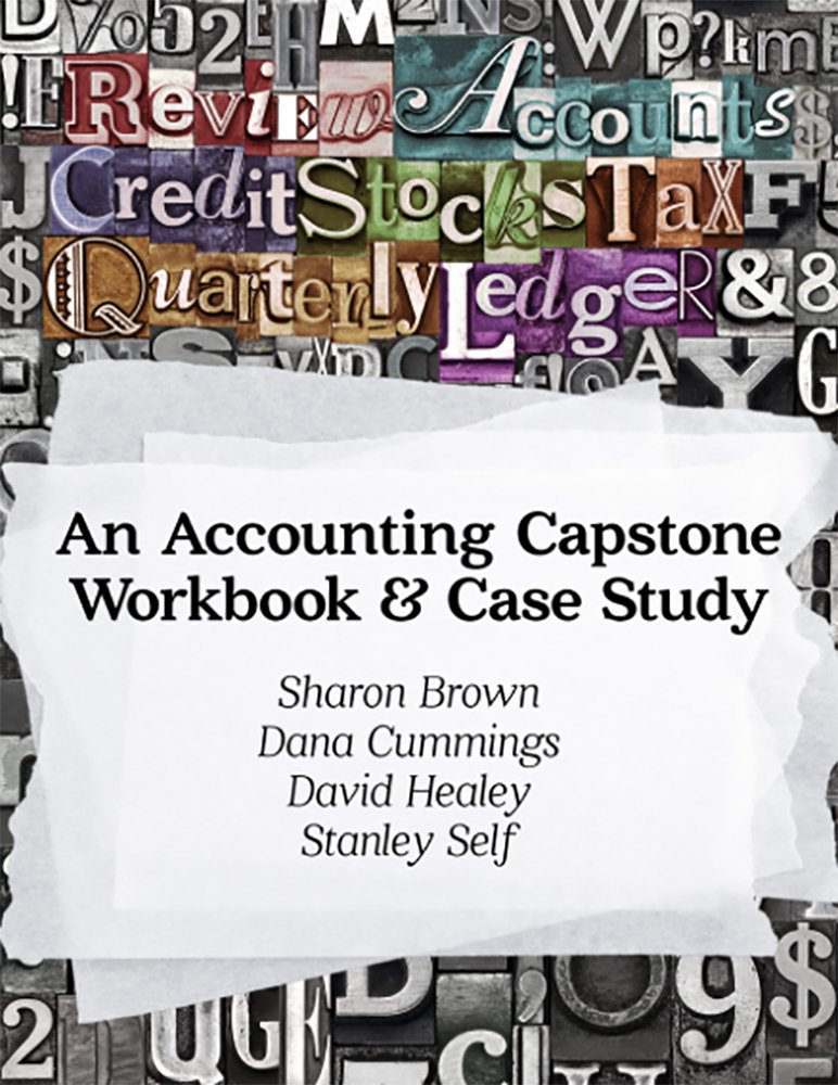 An Accounting Capstone Workbook & Case Study