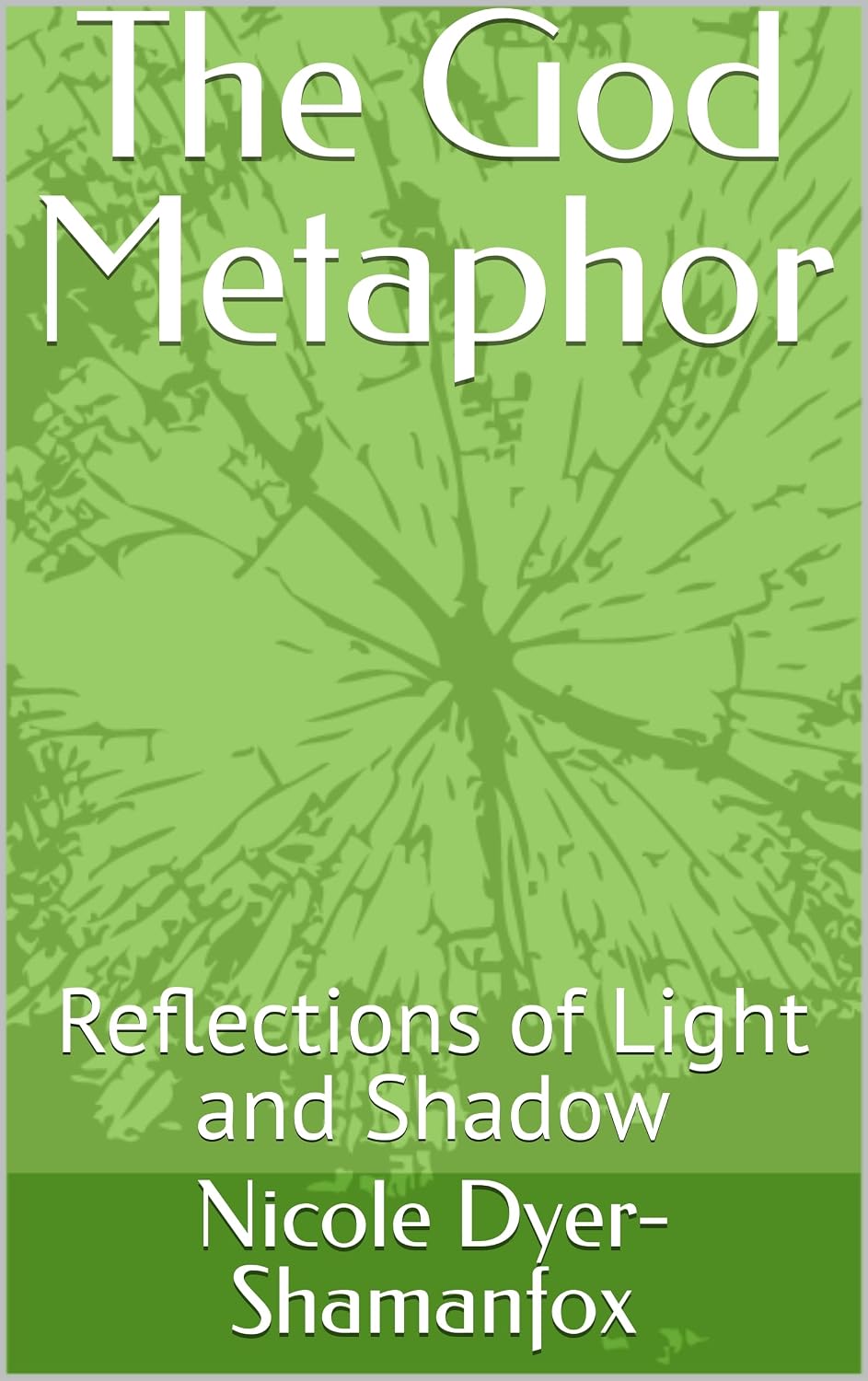 The God Metaphor: Reflections of Light and Shadow