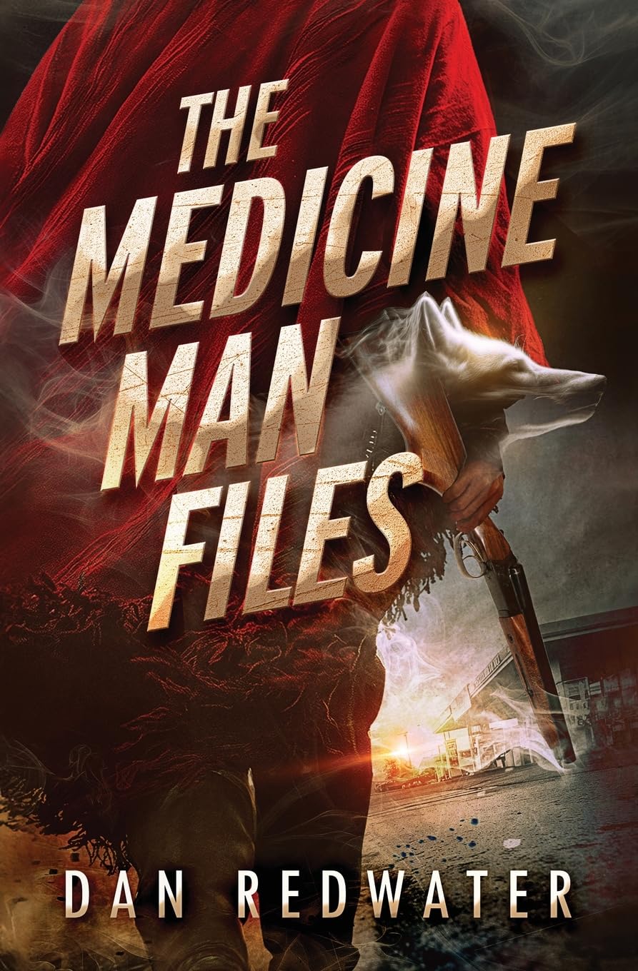 The Medicine Man Files: A Rural Fantasy Thriller: 1