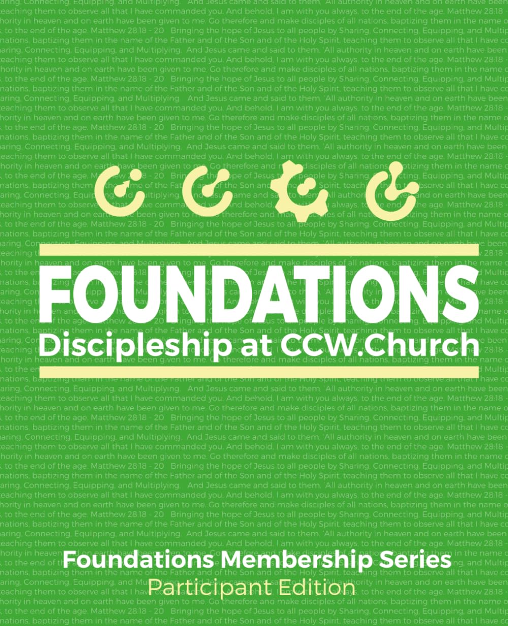 Foundations: Discipleship at ccw.church: Participant Edition