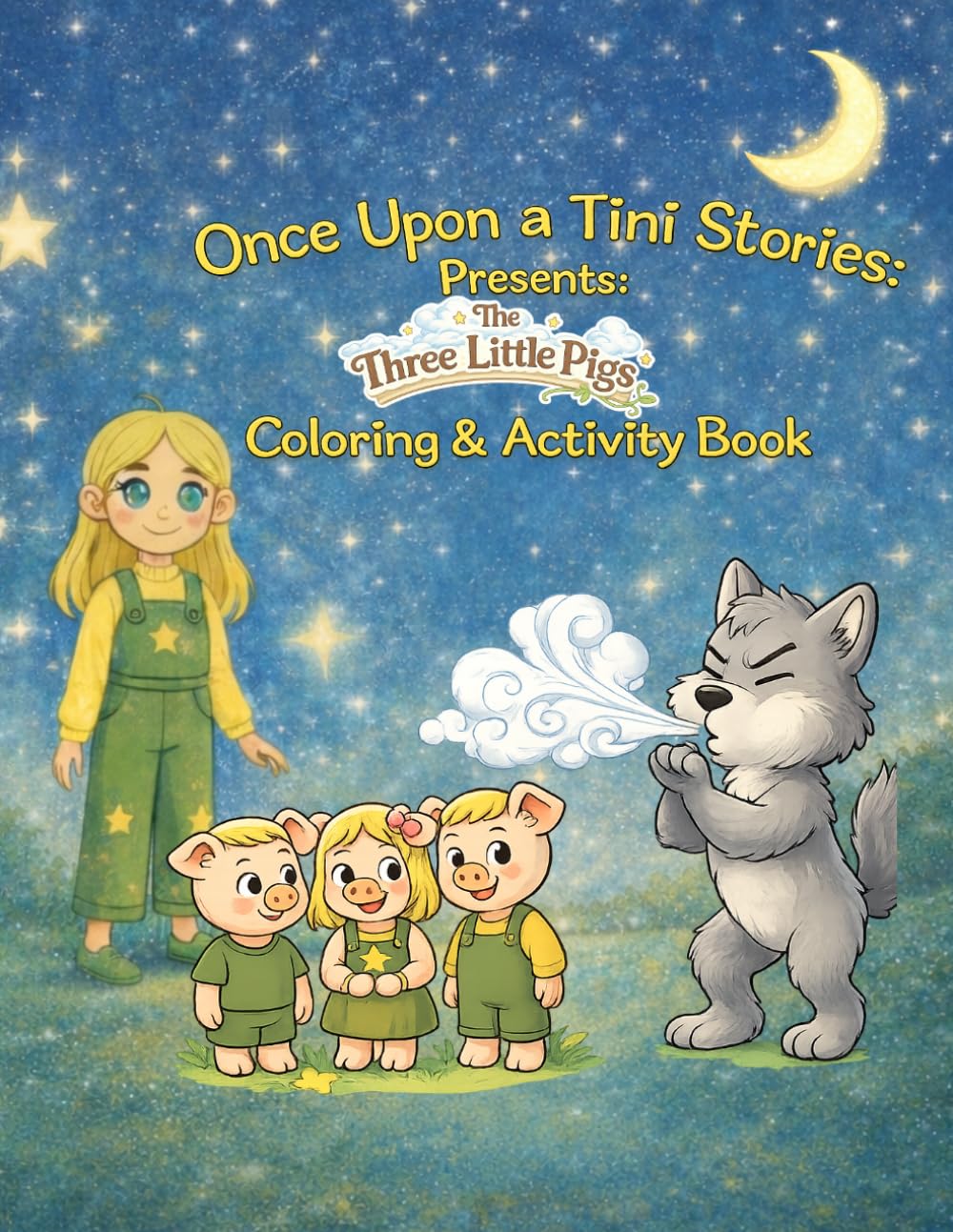 The Three Little Pigs Coloring & Activity Book: A Magical Story Adventure for Kids | Part of the Once Upon a Tini Stories Collection