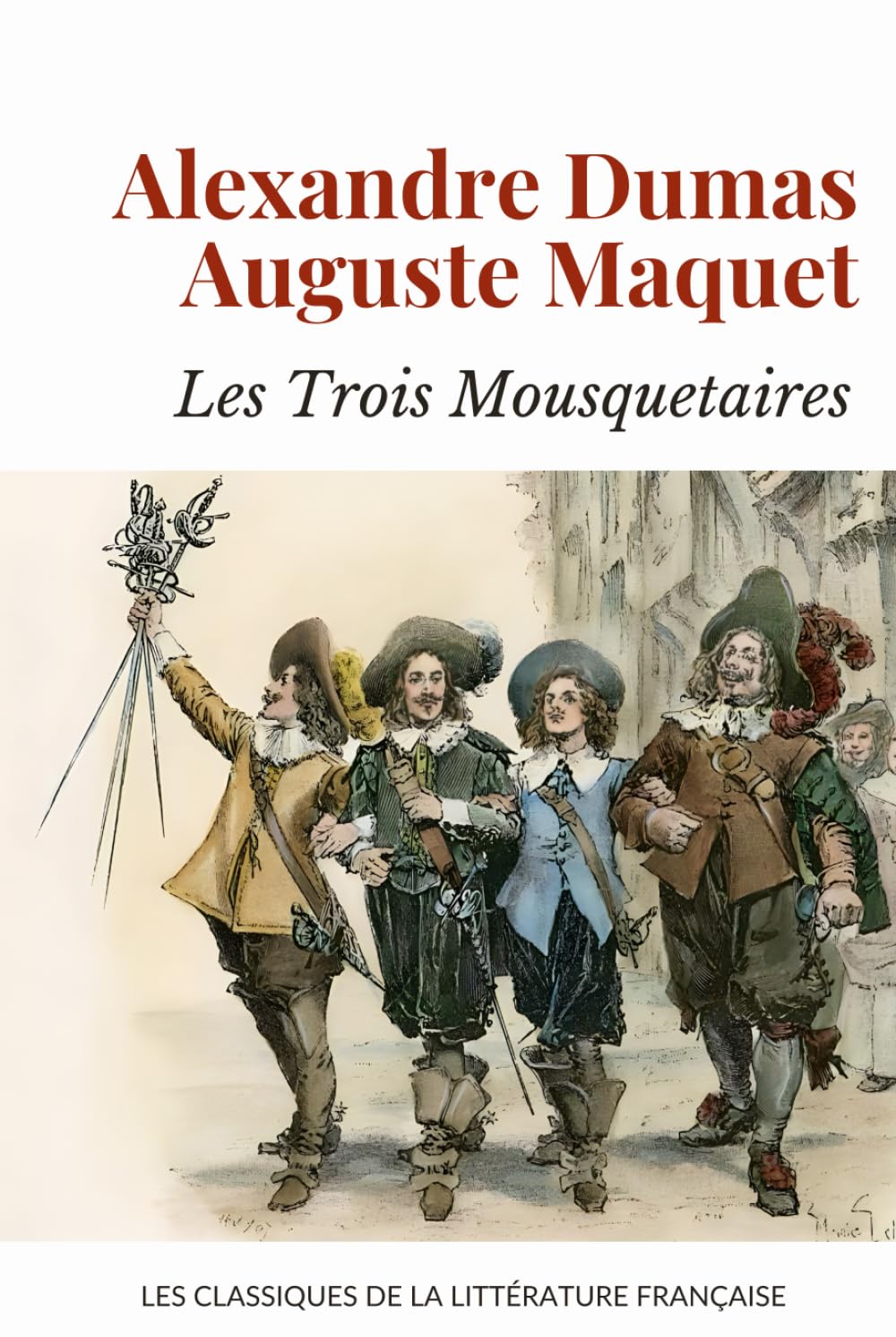 Les Trois Mousquetaires: Littérature Classique Française d'Aventure Cape et Épée