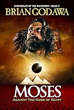 Moses: Against the Gods of Egypt (Chronicles of the Watchers)