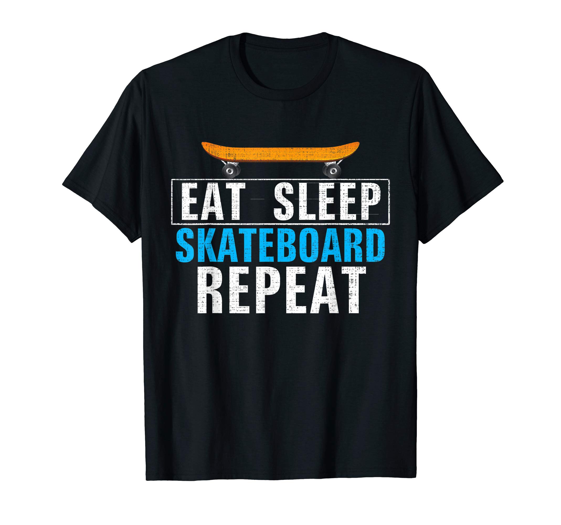 Eat Sleep Skateboard Repeat Funny Skater/Skateboarding Gift T-Shirt