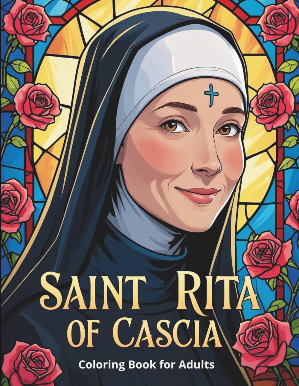 Saint Rita of Cascia: Catholic Stained Glass Coloring Book for Adults (Coloring Books for Adults)