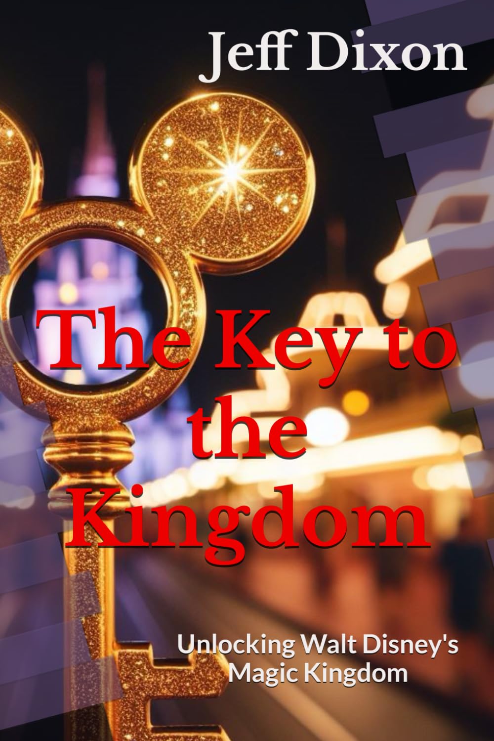 The Key to the Kingdom: Unlocking Walt Disney's Magic Kingdom