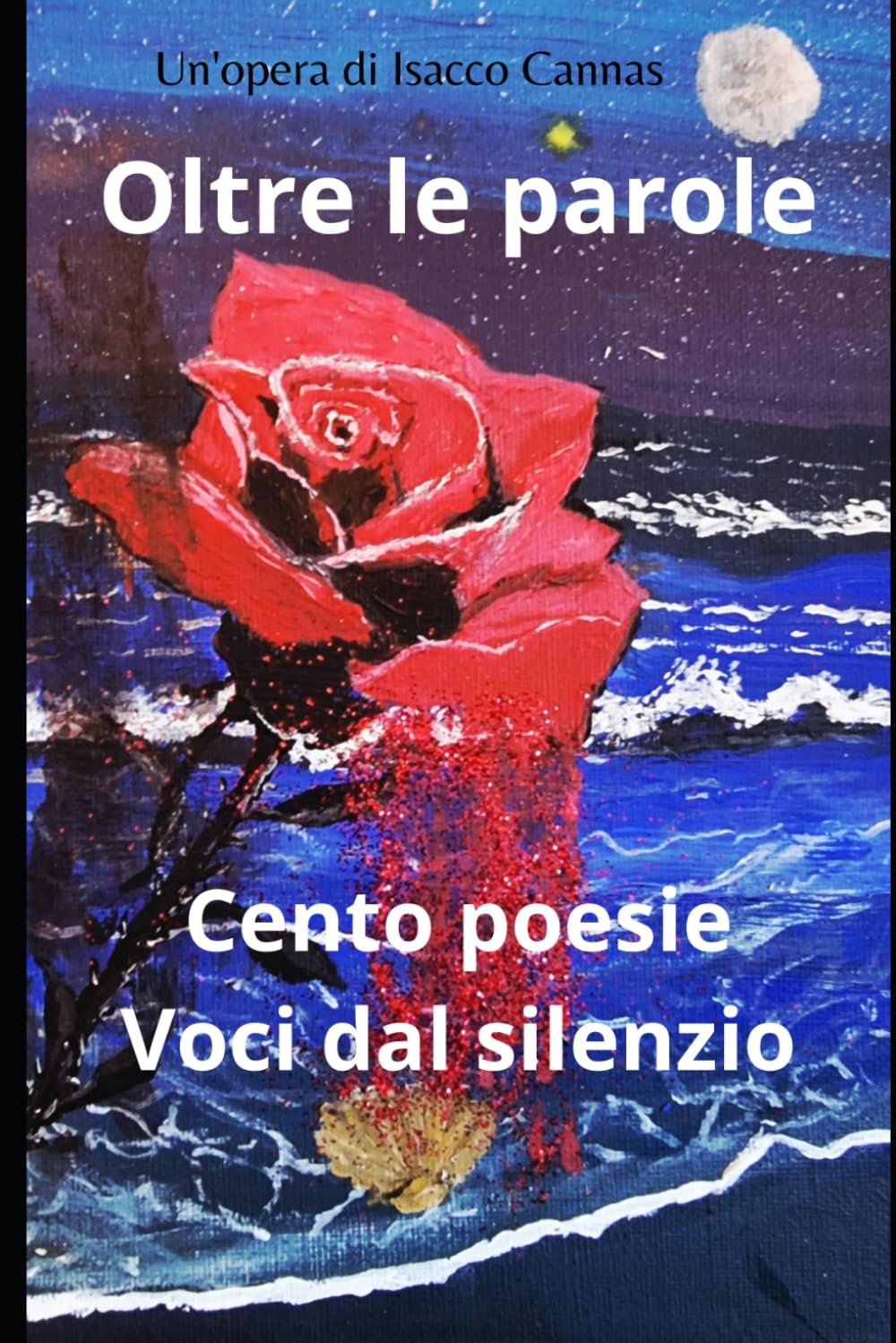 Oltre le parole: Cento poesie Voci dal silenzio