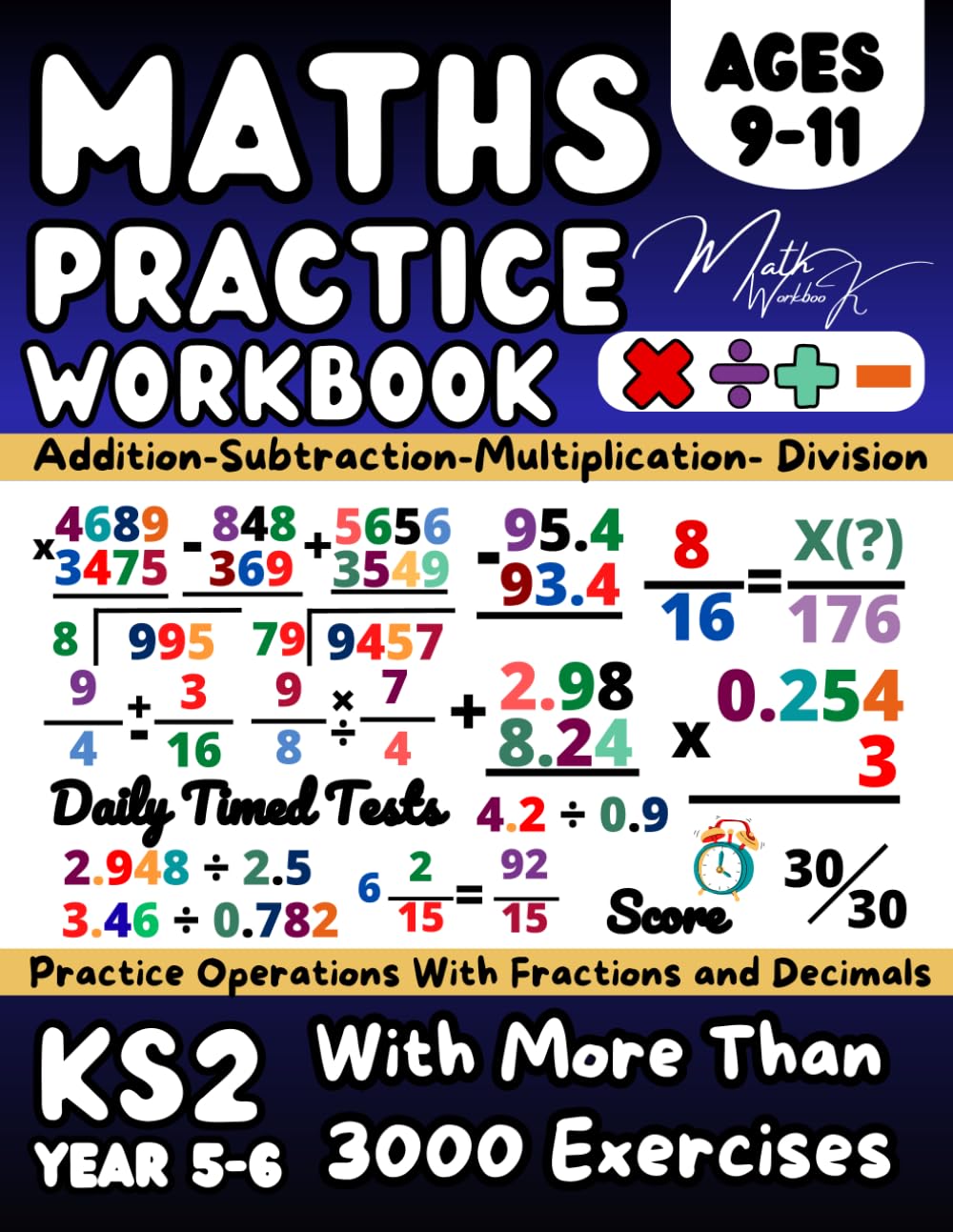 KS2- Maths Book for 9-11 Year Olds, Addition, Subtraction, Multiplication, Division, Fractions, Decimals: Year 5-6 Maths Practice Workbook for Homework and Revision, Grade 4-5 Math