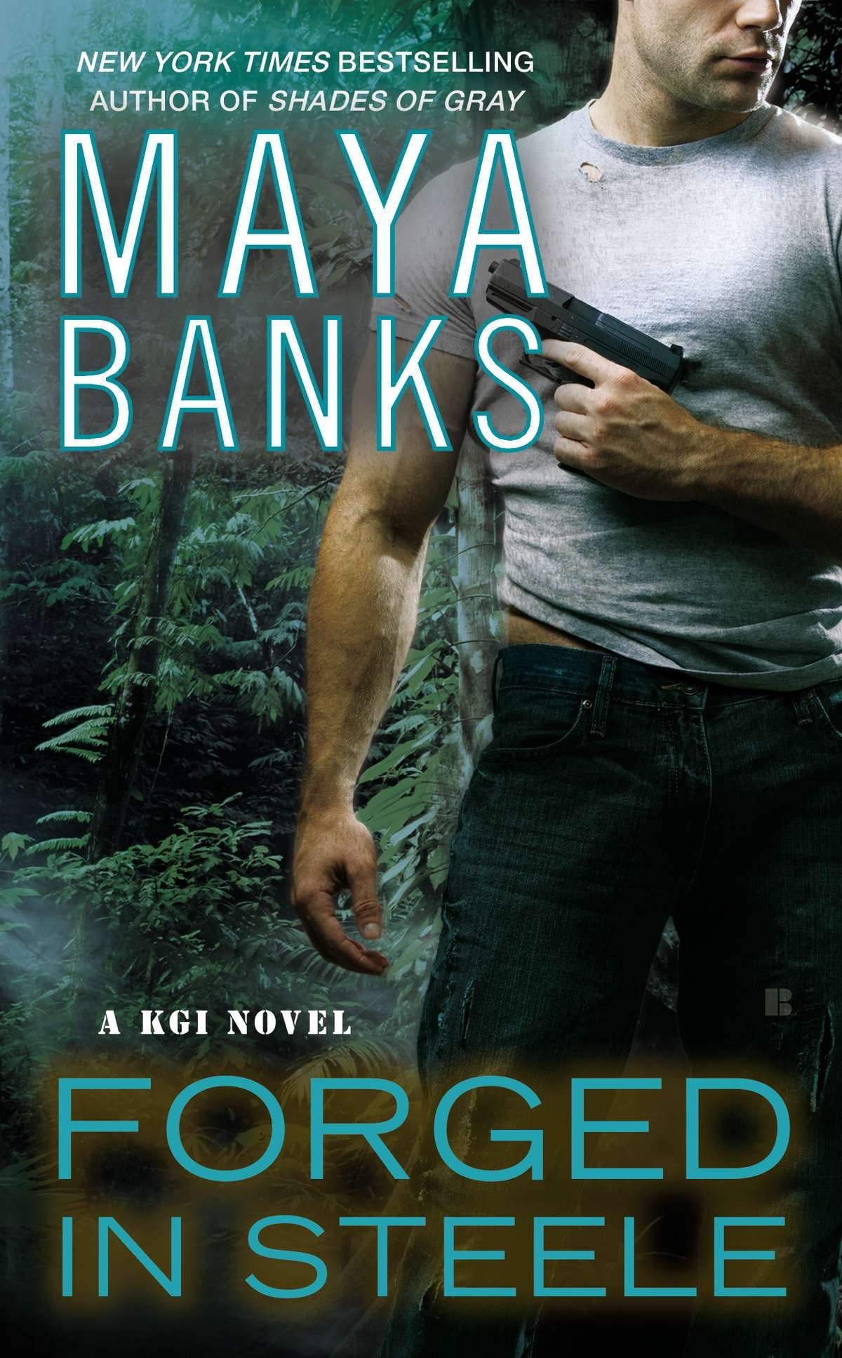 Forged in Steele (A KGI Novel) Mass Market Paperback – June 25, 2013