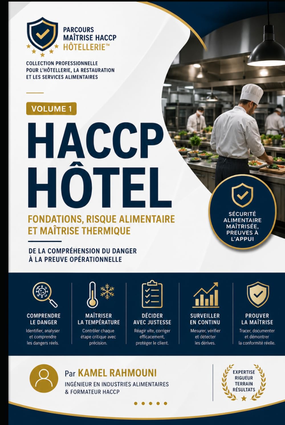 HACCP Hôtel: Fondations, Risque Alimentaire et Maîtrise Thermique: De la compréhension du danger à la preuve opérationnelle (Parcours Maîtrise HACCP Hôtellerie™)