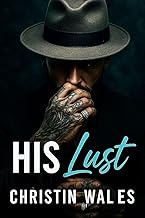 His Lust : A Forbidden Age-Gap Mafia Dark Romance (Ruin & Rules Book 4)