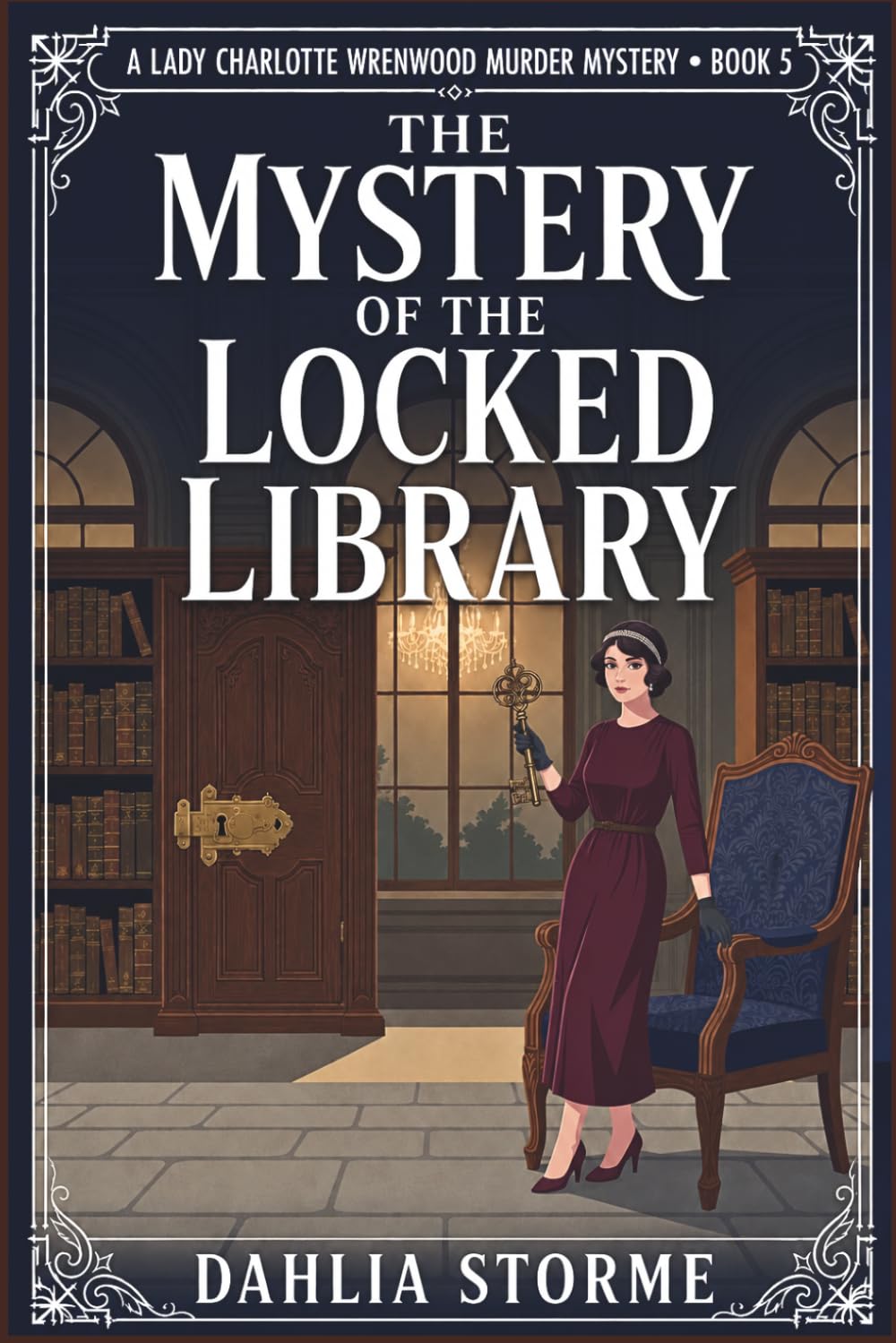 THE MYSTERY OF THE LOCKED LIBRARY: A 1920s Historical Cozy Mystery (Lady Charlotte Wrenwood Murder Mysteries)