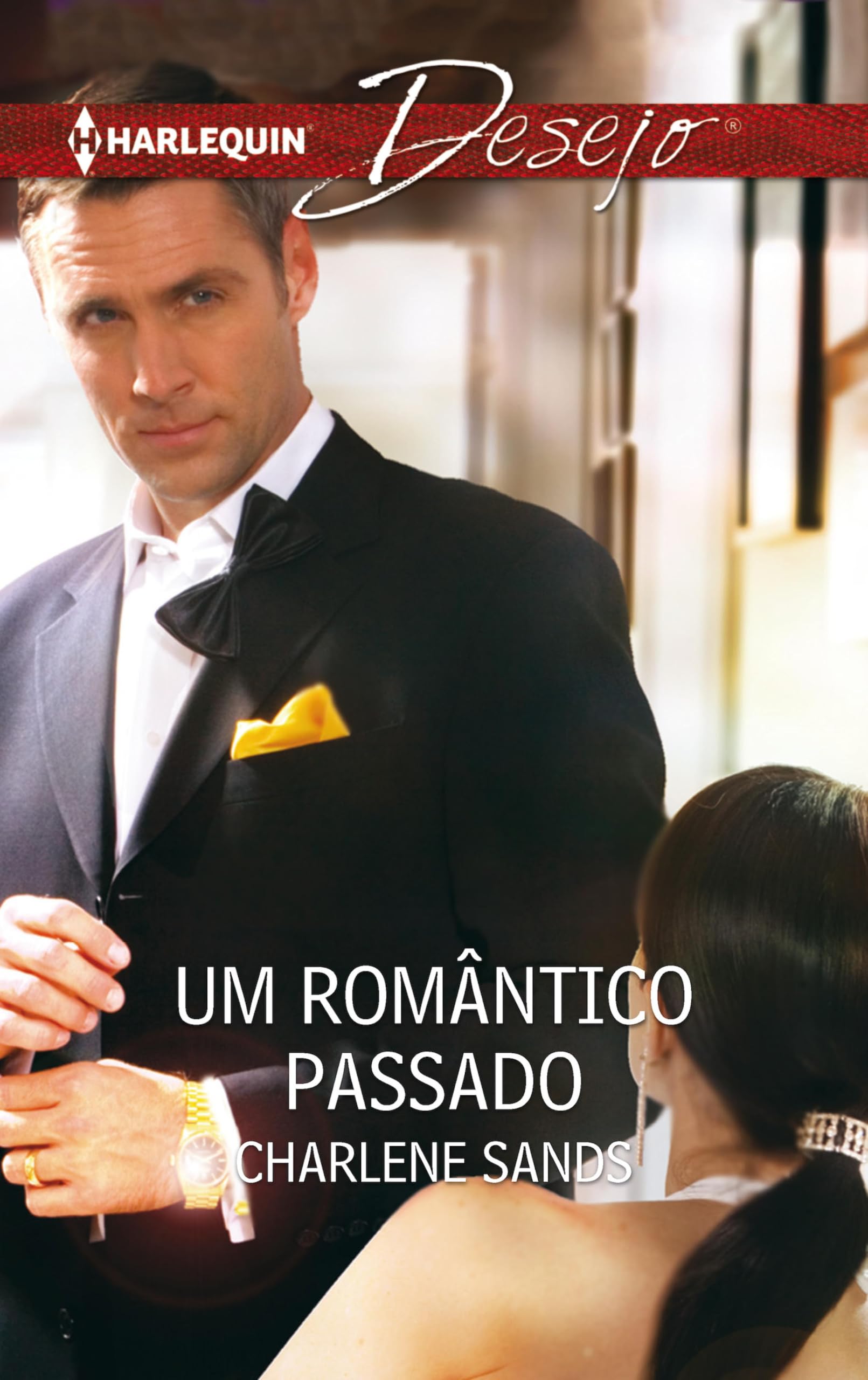 Um romântico passado (Desejo Livro 806) (Portuguese Edition)