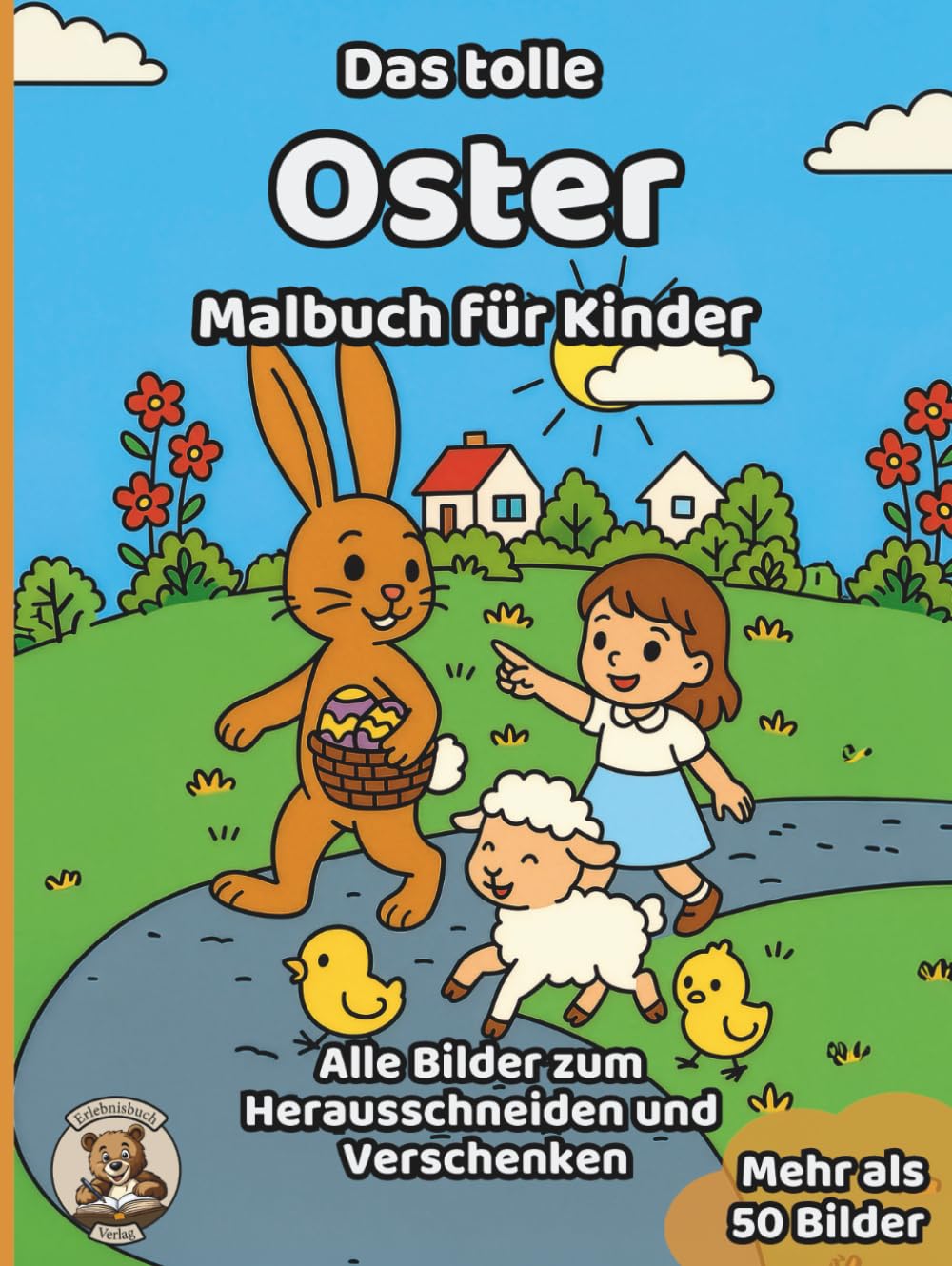 Das tolle Oster-Malbuch für Kinder: über 50 schöne Ausmalbilder für Mädchen und Jungen ab 3 Jahren