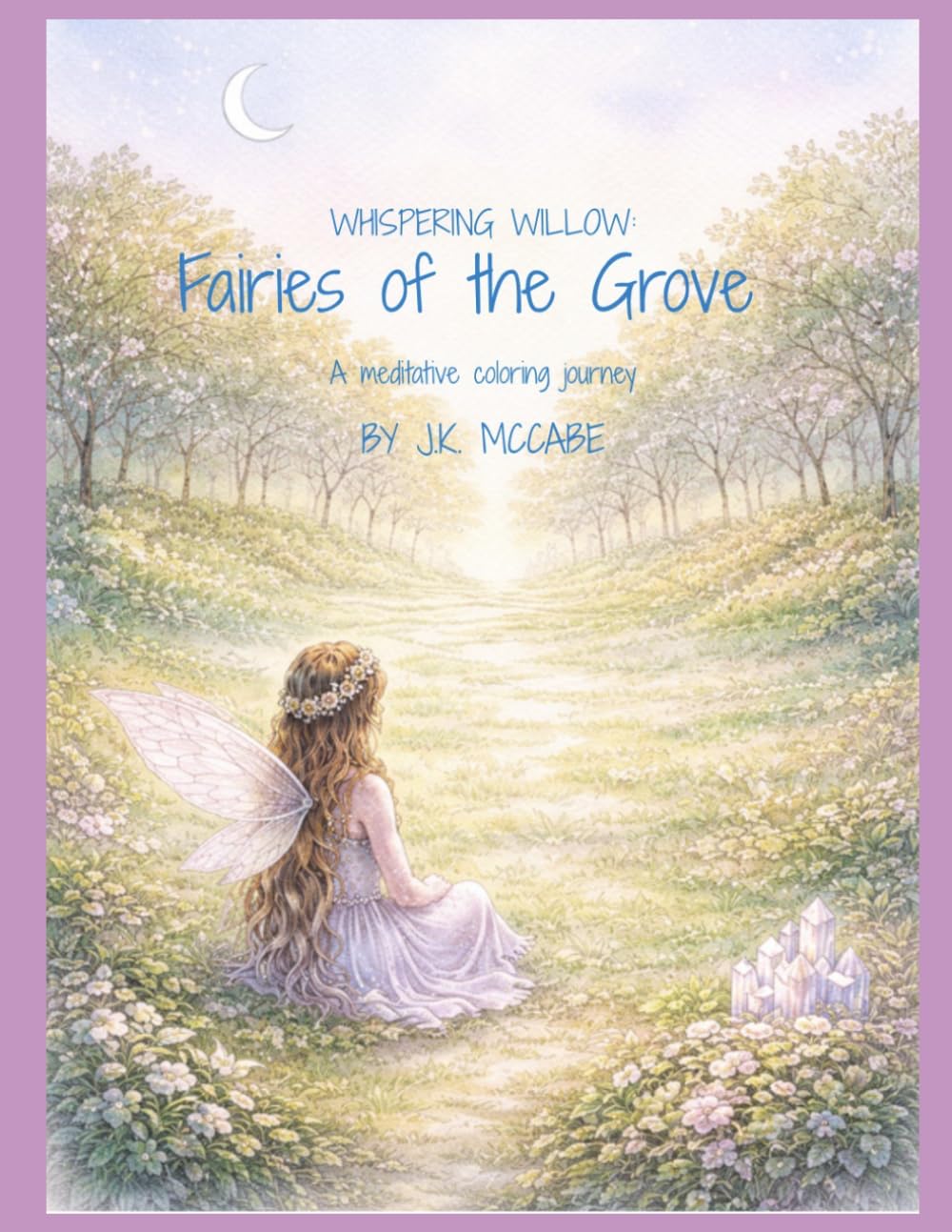 Whispering Willow: Fairies of the Grove: A meditative coloring journey
