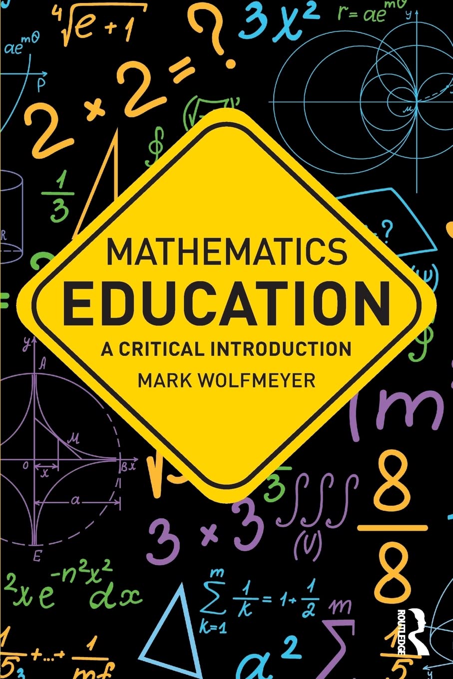 Buy Mathematics Education: A Critical Introduction (Critical Introductions in Education) — BookShops.in