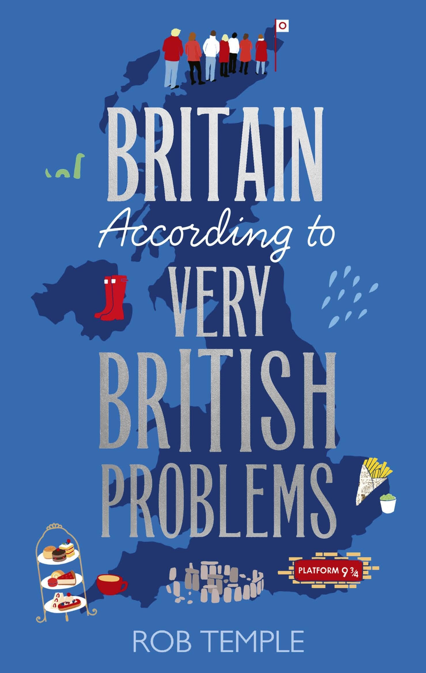 Britain According to Very British Problems by Rob Temple - 9781408734001