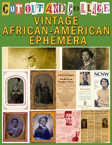 Cut Out and Collage Vintage African-American Ephemera Black History Images for Scrapbooking, Art Prints, Junk Journals