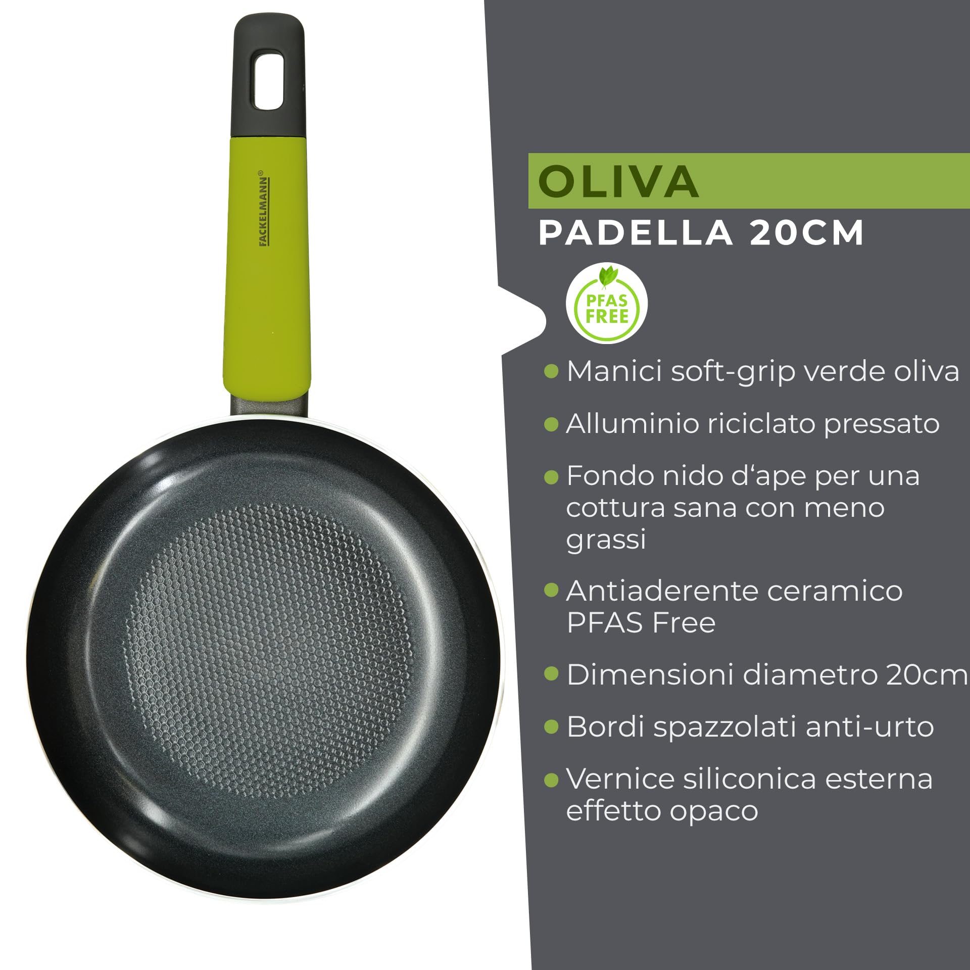 Fackelmann Padella Antiaderente Ø20 cm in Alluminio Riciclato PFAS FREE per una cottura sana, Padella per Induzione con Fondo Nido d’Ape, Manico Soft Touch, Linea Oliva