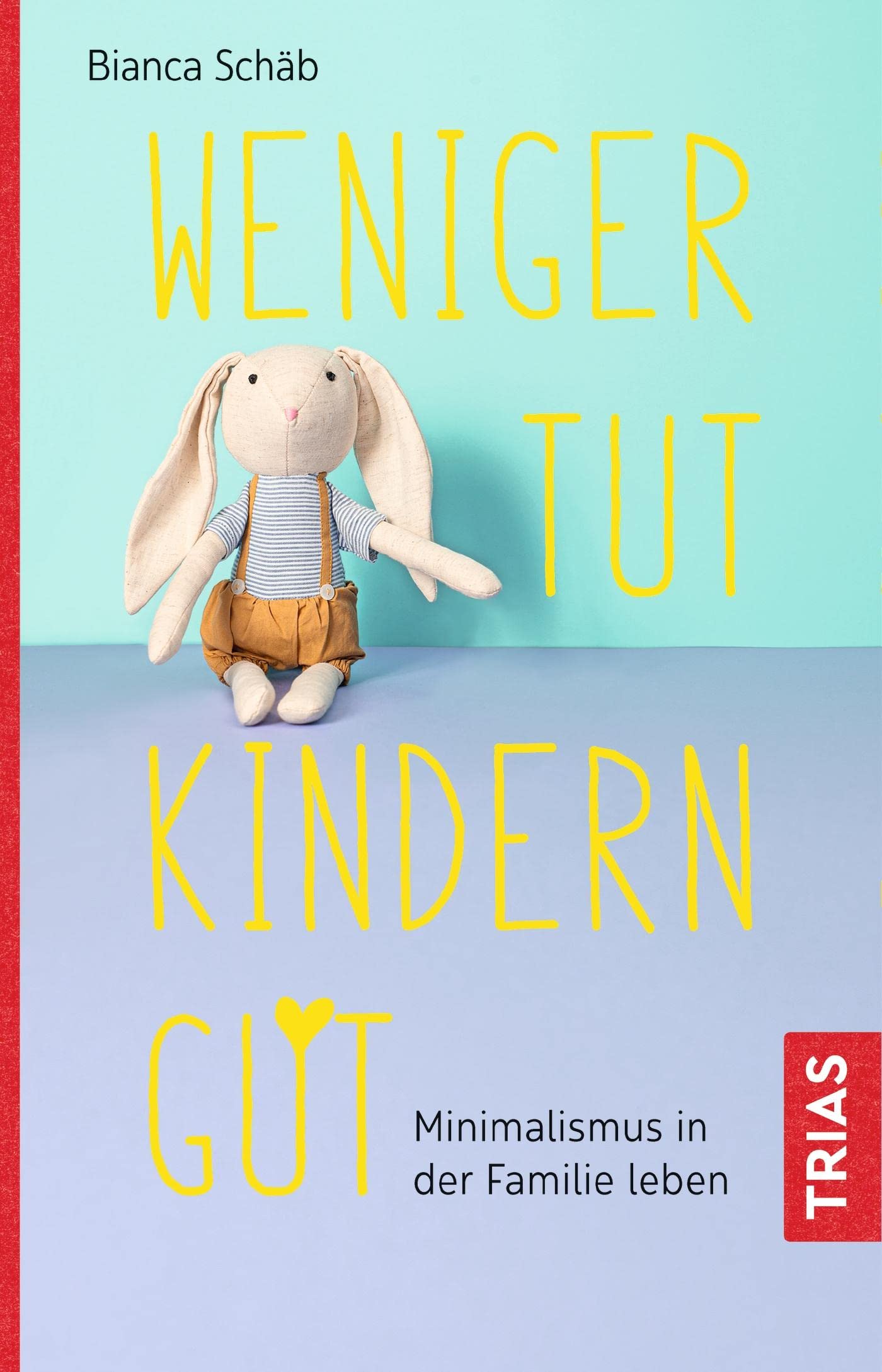Weniger tut Kindern gut: Minimalismus in der Familie leben