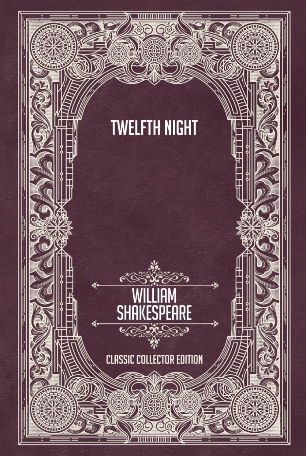Twelfth Night - Classic Collector Edition (Annotated)
