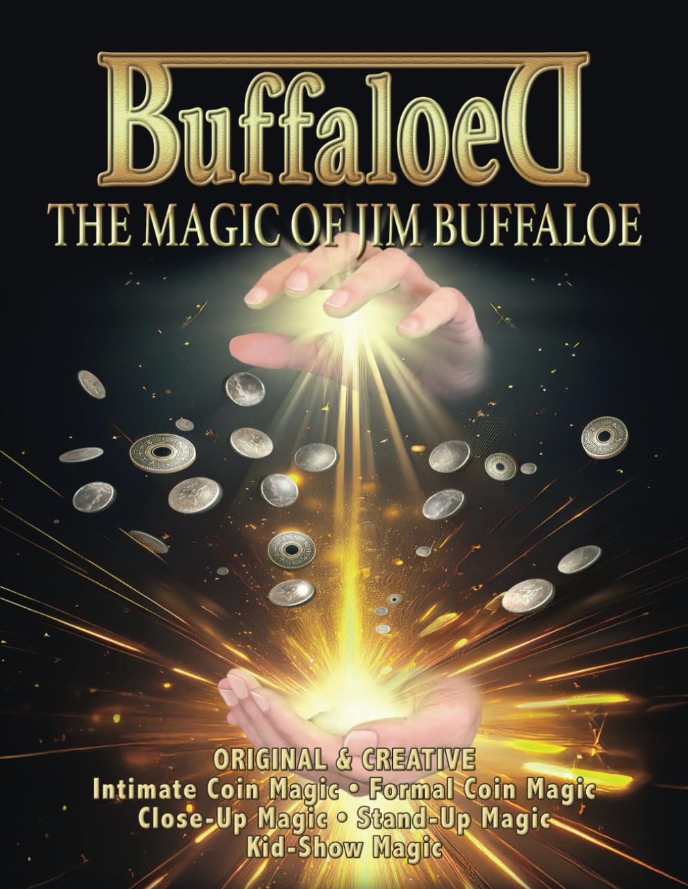 Buffaloed: The Magic Of Jim Buffaloe
