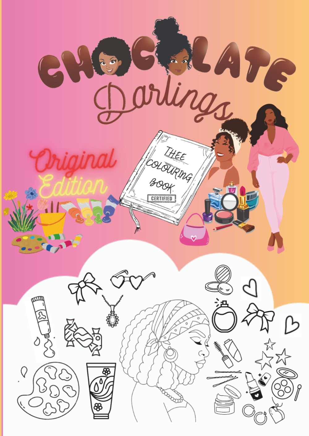 Chocolate Darlings- Thee Colouring Book: Fashion, beauty & lifestyle doodles, collages, themed pages and more for Girls, Teenagers and Adults (Chocolate Darlings- Adventures in Colour Series)