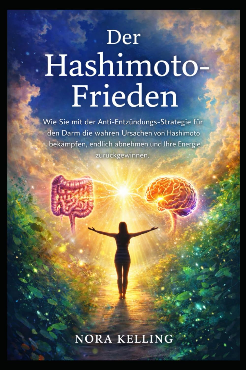 Der Hashimoto-Frieden: Wie Sie mit der Anti-Entzündungs-Strategie für den Darm die wahren Ursachen von Hashimoto bekämpfen, endlich abnehmen und Ihre Energie zurückgewinnen.