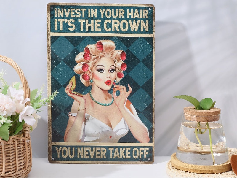 Salon Hairdresser Funny Tin Sign Invest in Your Hair It's The Crown You Never Take Off Barber Shop Charming Lady Hairstyling Vintage Tin Sign for Bars Cafe Pubs Barber Shop 11.8x7.8inch