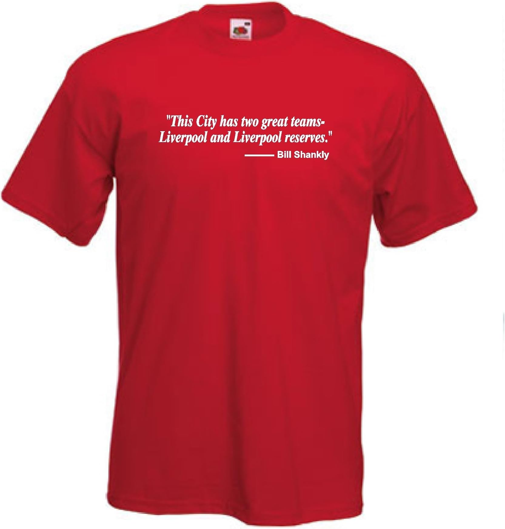 Sports Crazy Unisex Liverpool FC Football Soccer Bill Shankly Two Teams Quote T Shirt