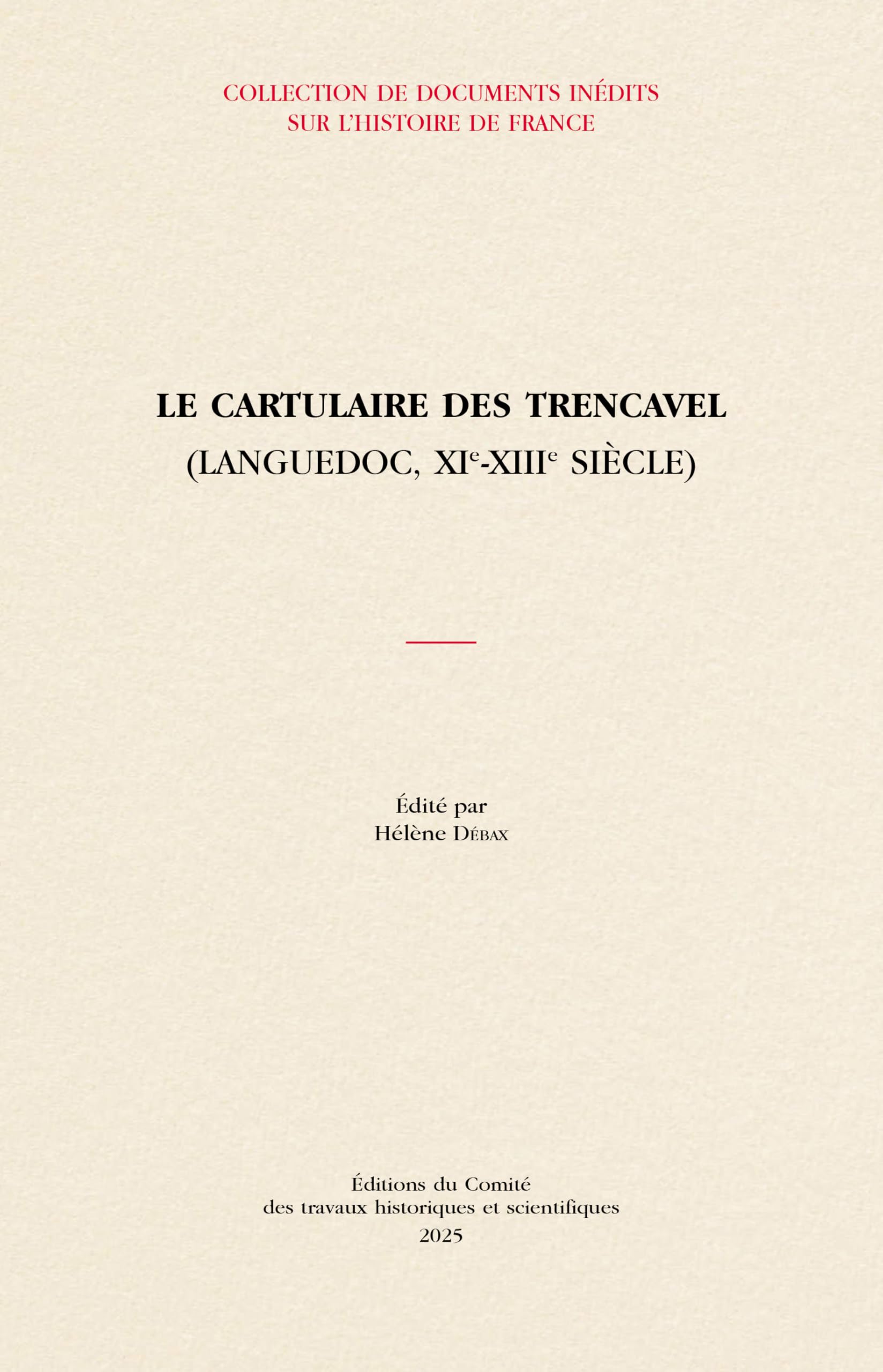 Le cartulaire des Trencavel (Languedoc, XIe-XIIIe siècle)
