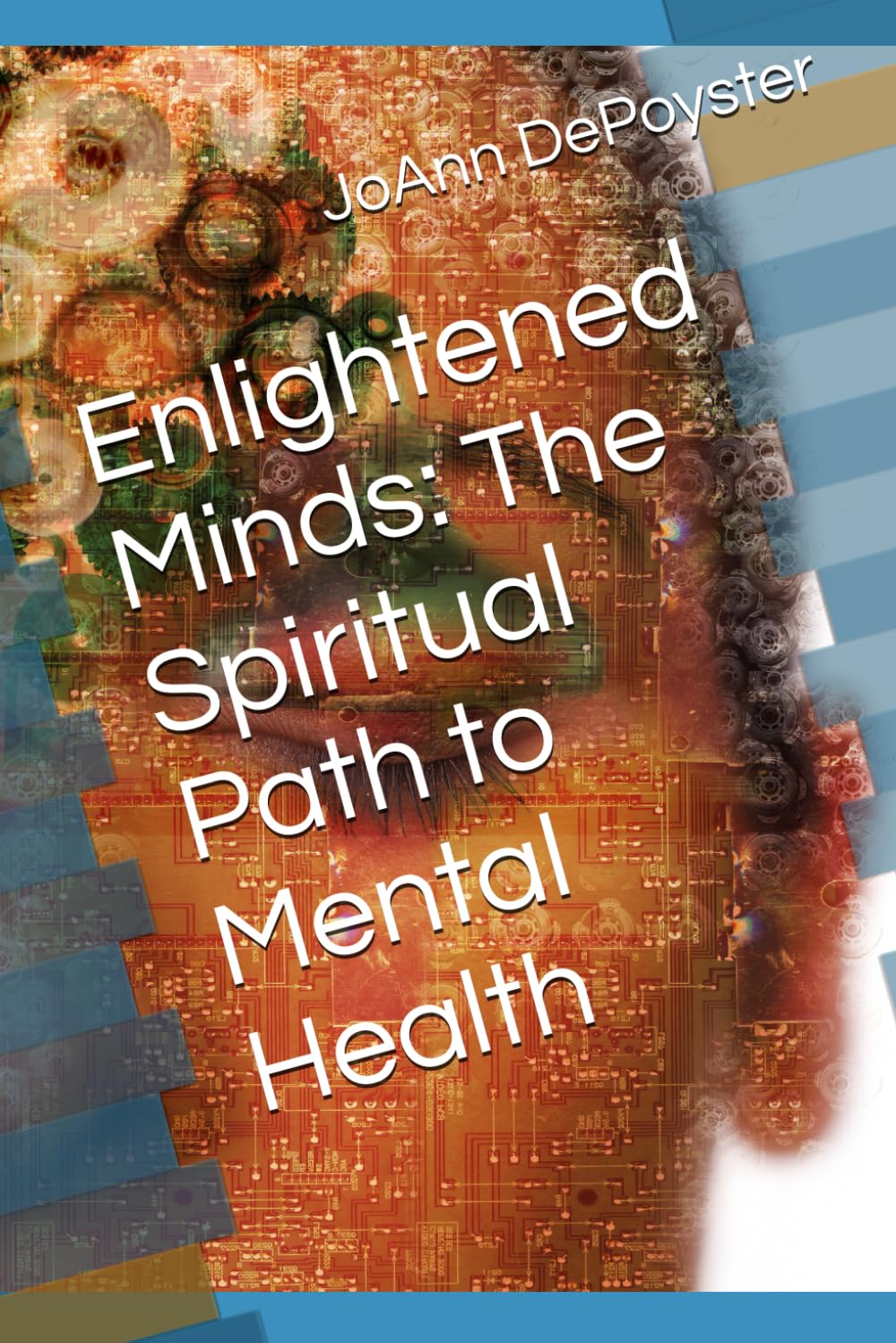 Enlightened Minds: The Spiritual Path to Mental Health