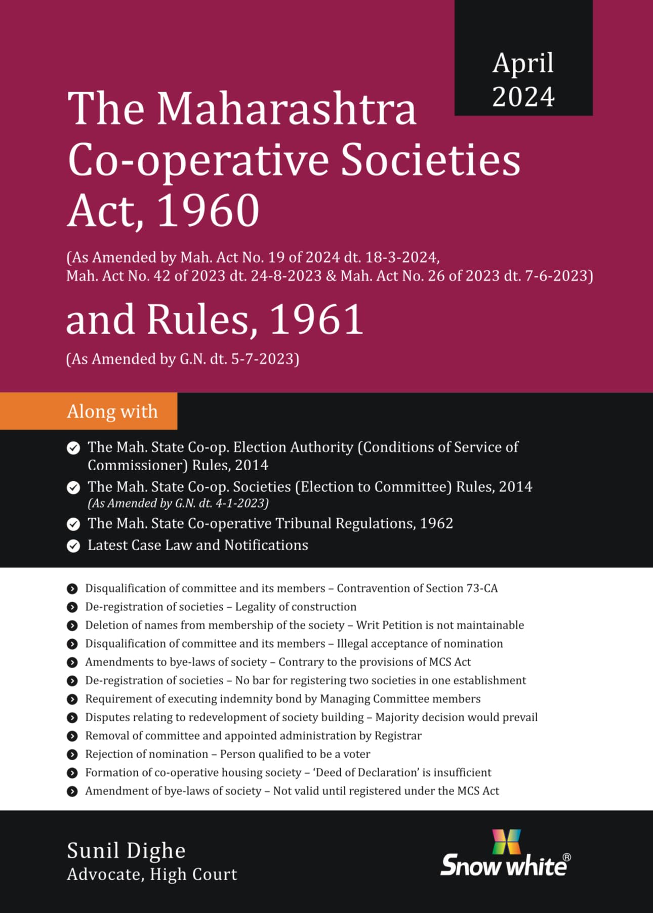 Snowwhite's The Maharashtra Co operative Societies Act , 1960 and Rules ,1961 - April 2024 Edition with Case law and Relevant Appendices Paperback
