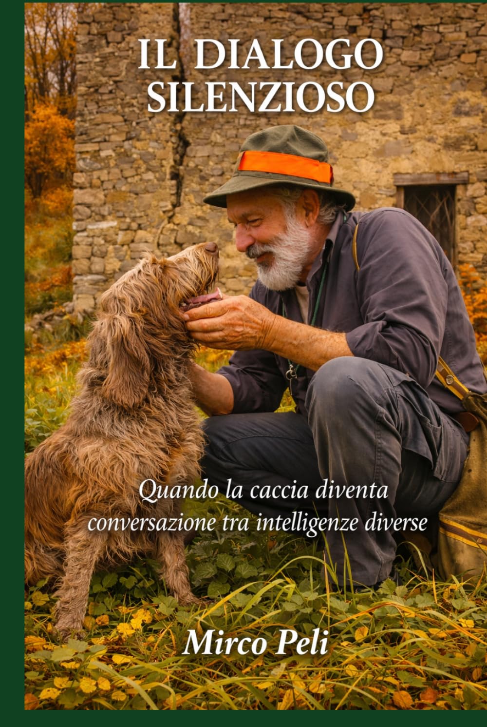 IL DIALOGO SILENZIOSO: Quando la caccia diventa conversazione tra intelligenze diverse (La caccia vera)