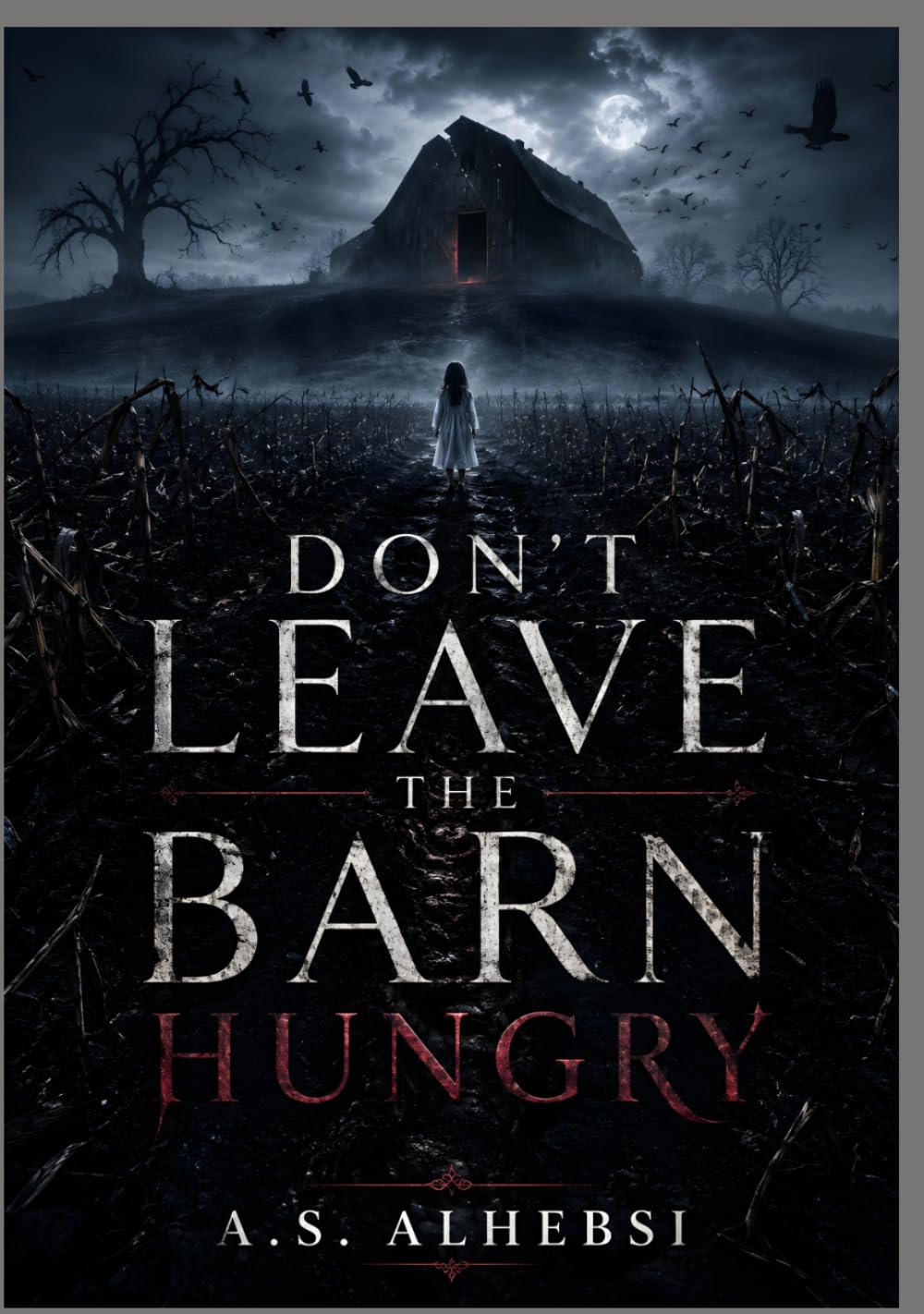 DON’T LEAVE THE BARN HUNGRY
