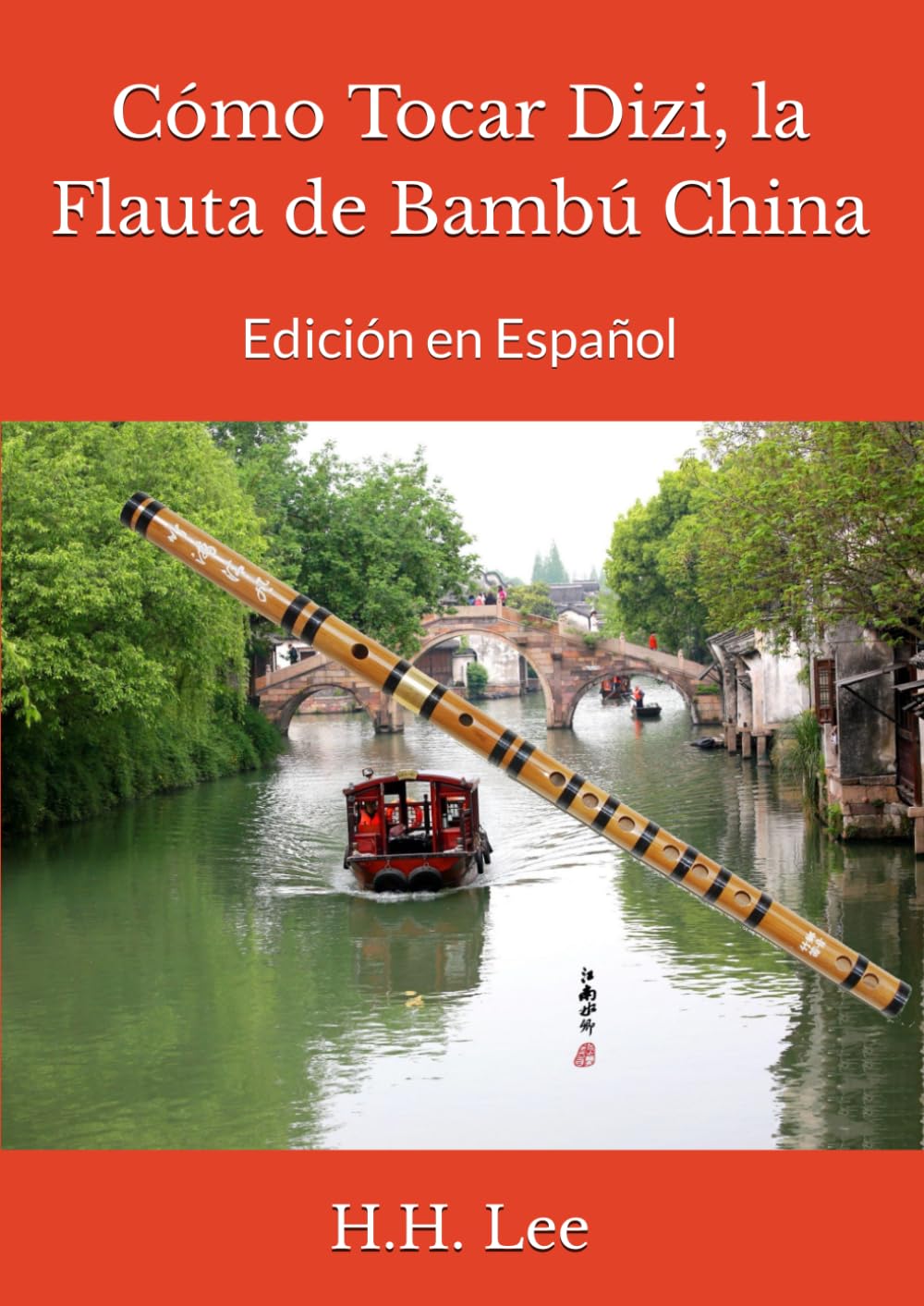 Cómo Tocar Dizi, la Flauta de Bambú China: Edición en Español