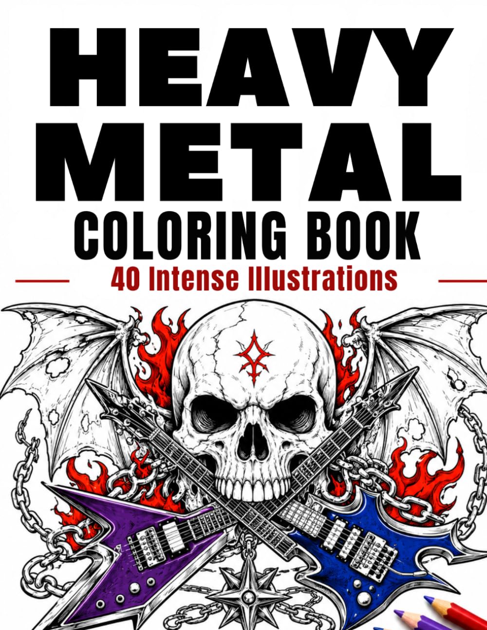 Heavy Metal Coloring Book: 40 Intense Illustrations for Stress Relief and Creative Focus