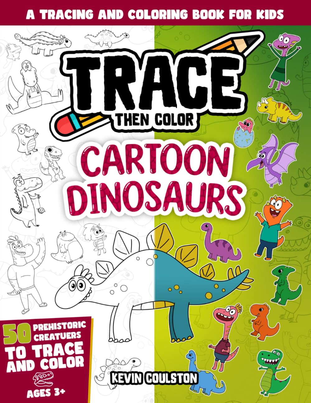 Trace Then Color: Cartoon Dinosaurs: A Tracing and Coloring Book for Kids (Art Books for Kids from FirstArtBooks)