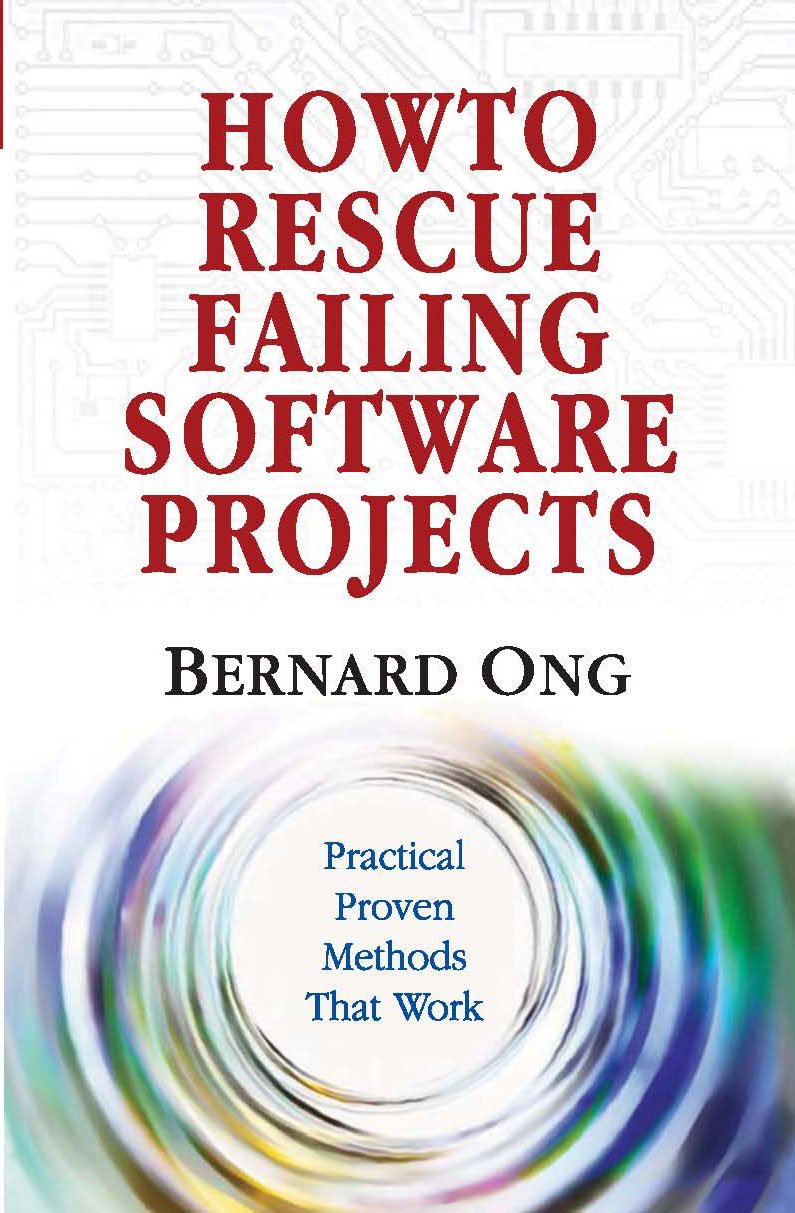 How to Rescue Failing Software Projects - Practical Proven Methods That ...