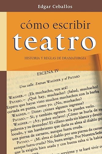 Como escribir teatro: Historia y reglas de dramaturgia (Catálogo de Libros de Artes Escénicas de Escenología Ediciones)