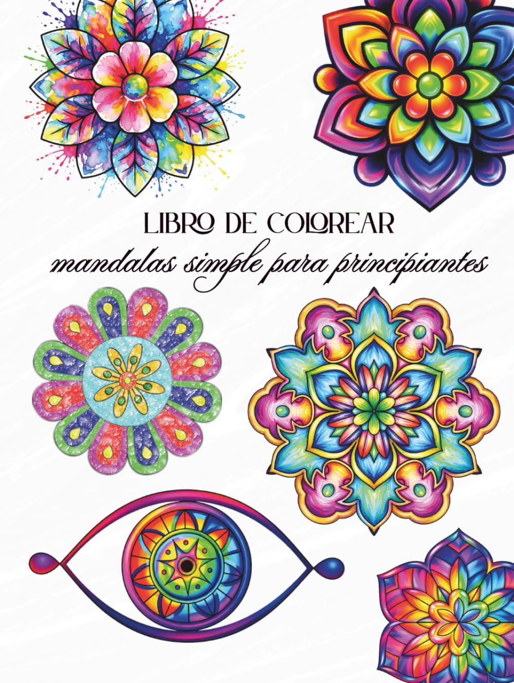 Libro de colorear mandalas simple para principiantes: Páginas grandes para colorear relajantes, calmantes y de atención plena para adultos, mujeres, ... con diseños gruesos y fáciles de colorear