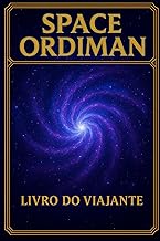 SPACE ORDIMAN: LIVRO DO VIAJANTE