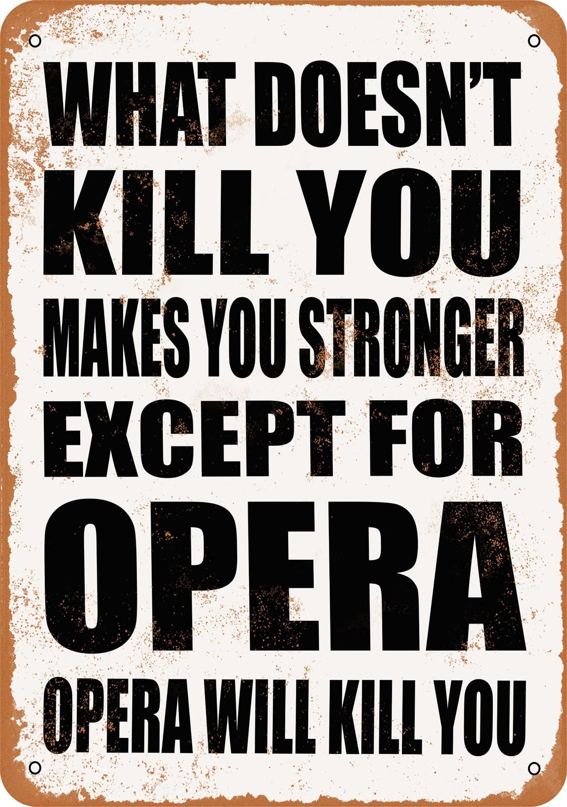 Metal Sign - OPERA Will Kill You - Vintage Look home decor