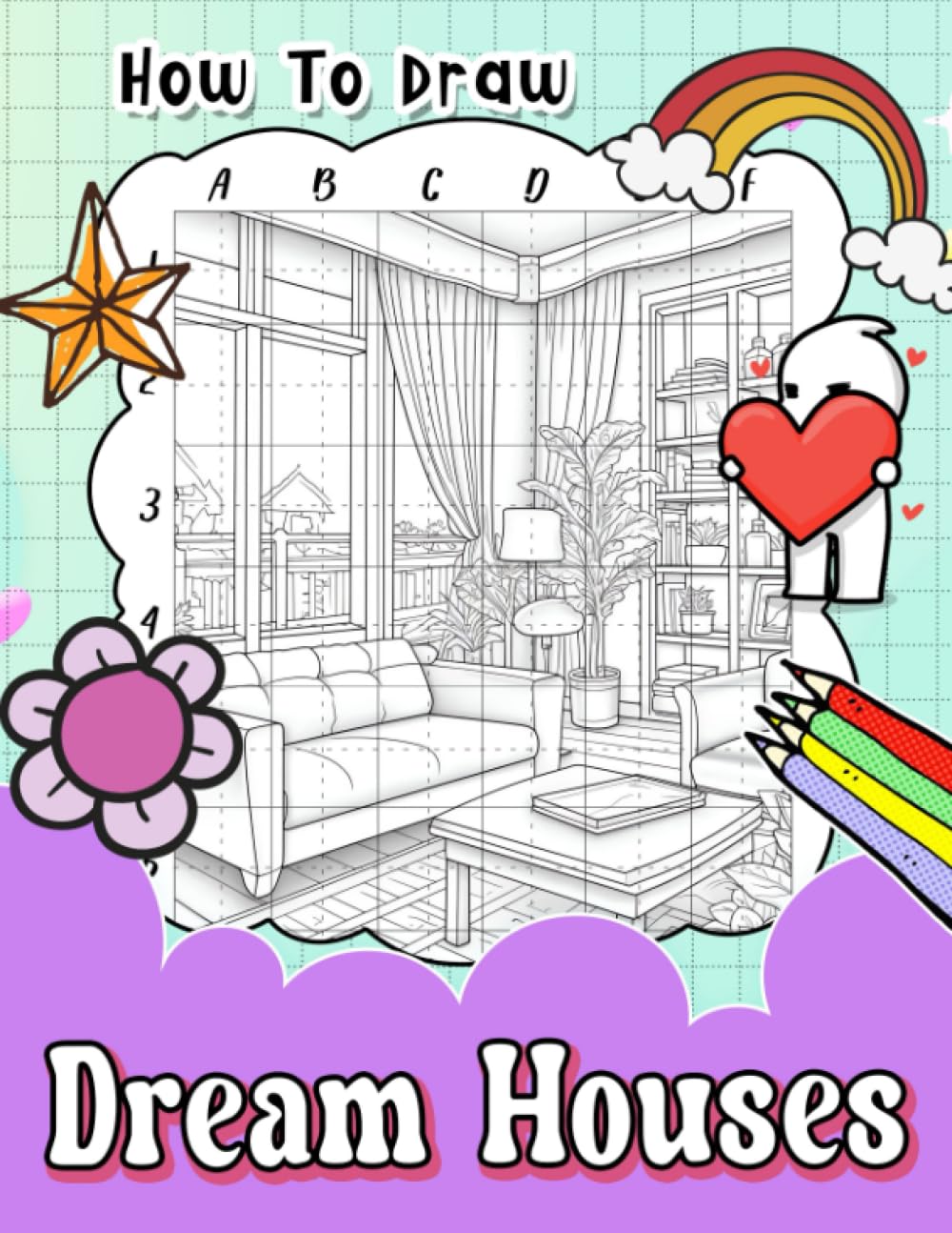 How To Draw Dream Houses: Architectural Drawing Guide for Young Imaginations - Design and Create Your Own House with Graph Paper and Inspiring Prompts