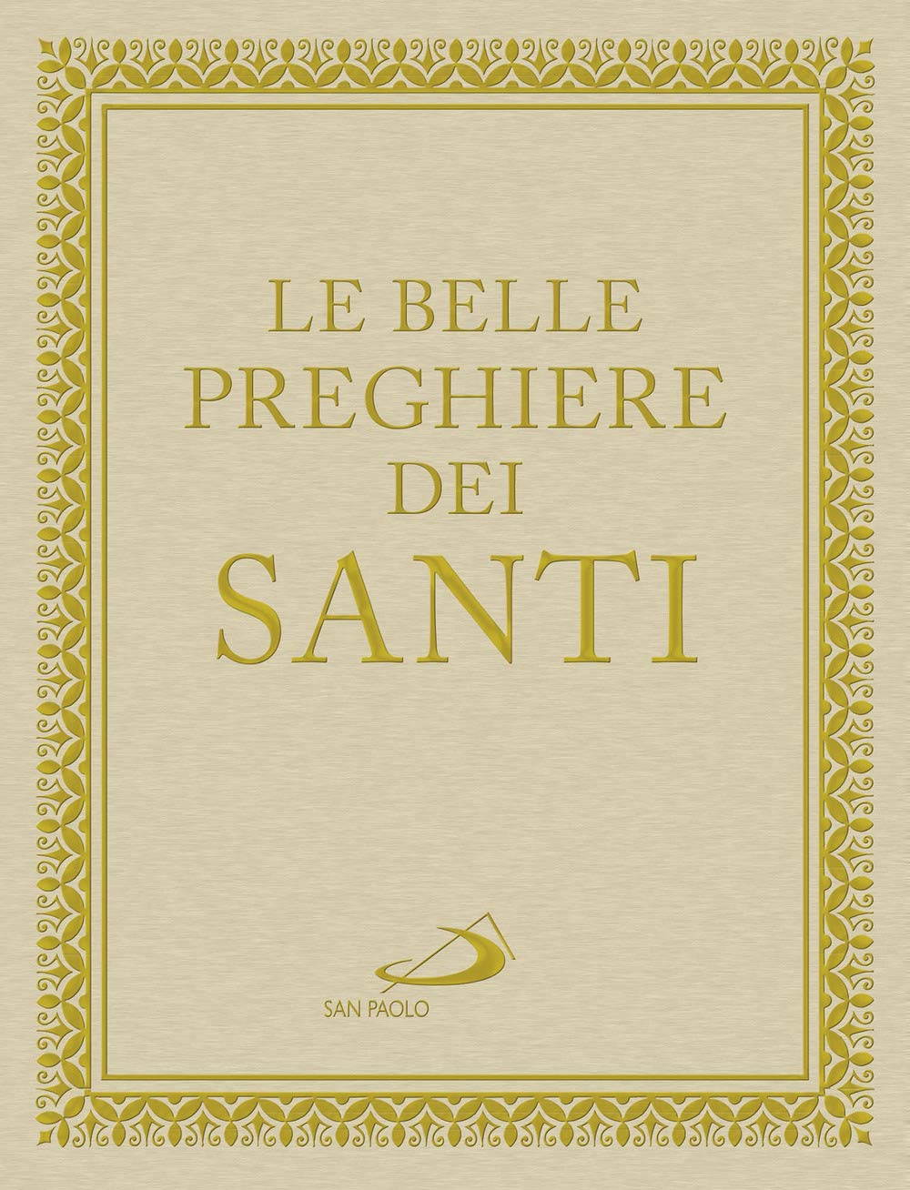 Le Belle Preghiere Dei Santi. Una Storia D'amore Lunga 2000 Anni - 4