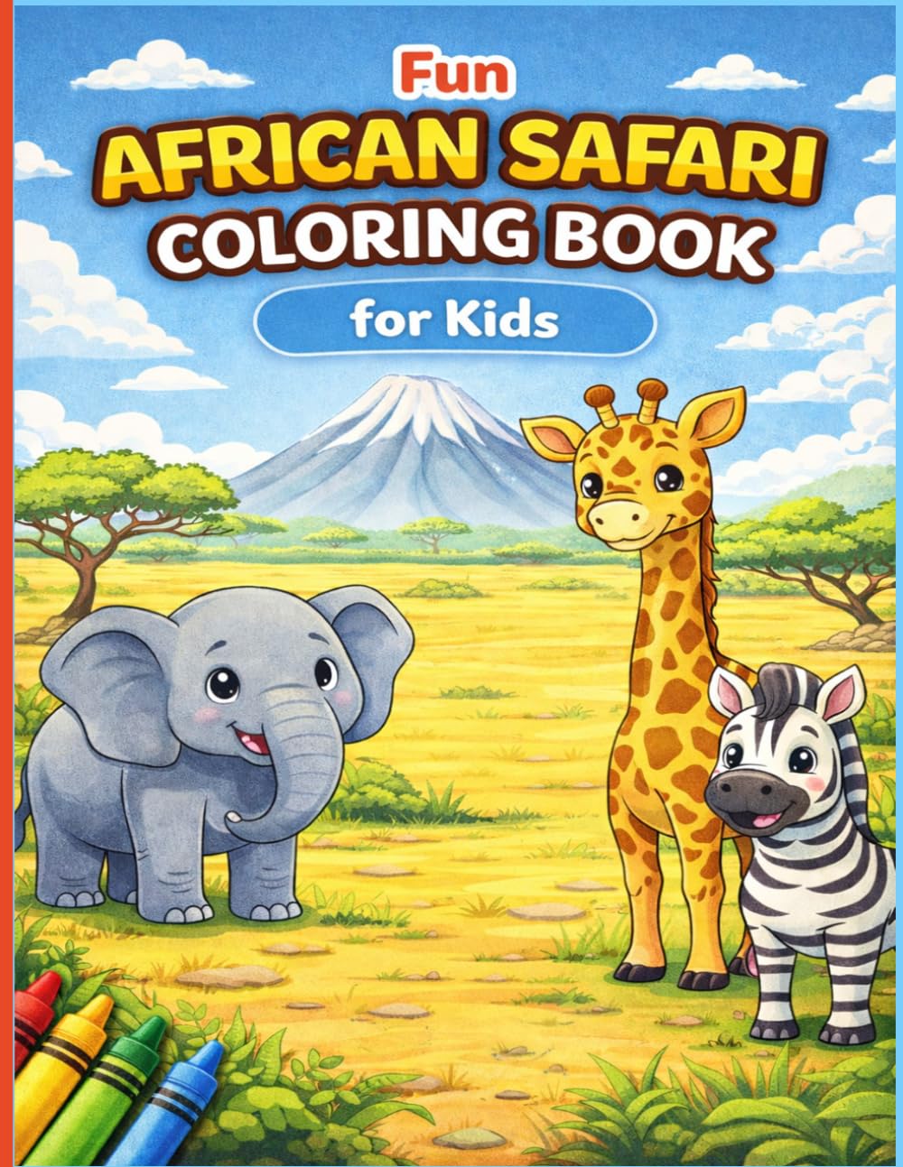 Fun African Safari Coloring Book for Kids: Cute Safari Animals to Color – Fun Elephant, Giraffe, Zebra and Other African Wildlife Coloring Pages for Kids