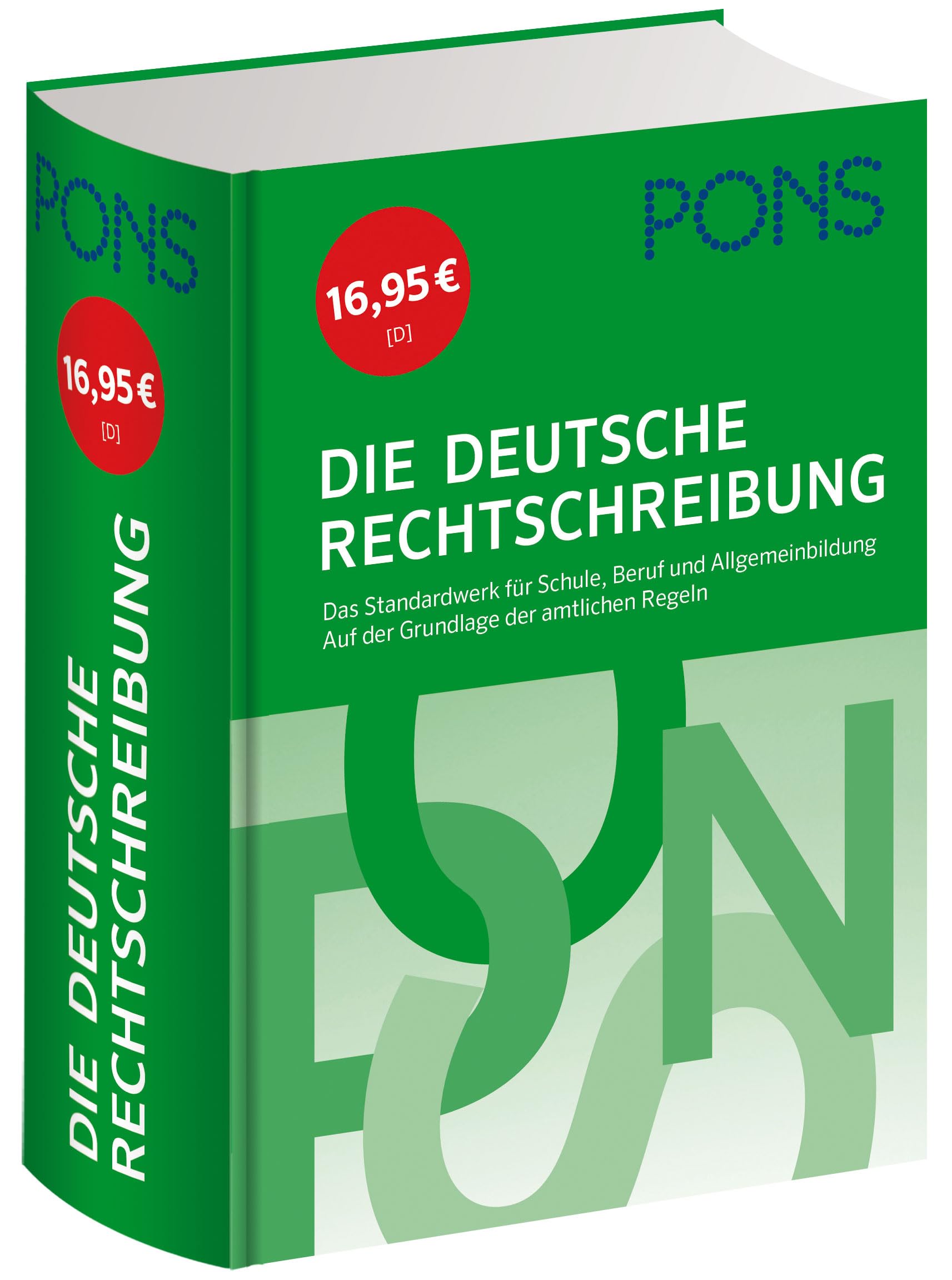 PONS Die deutsche Rechtschreibung: Das Standardwerk für Schule, Beruf und Allgemeinbildung auf der Grundlage der amtlichen Regeln